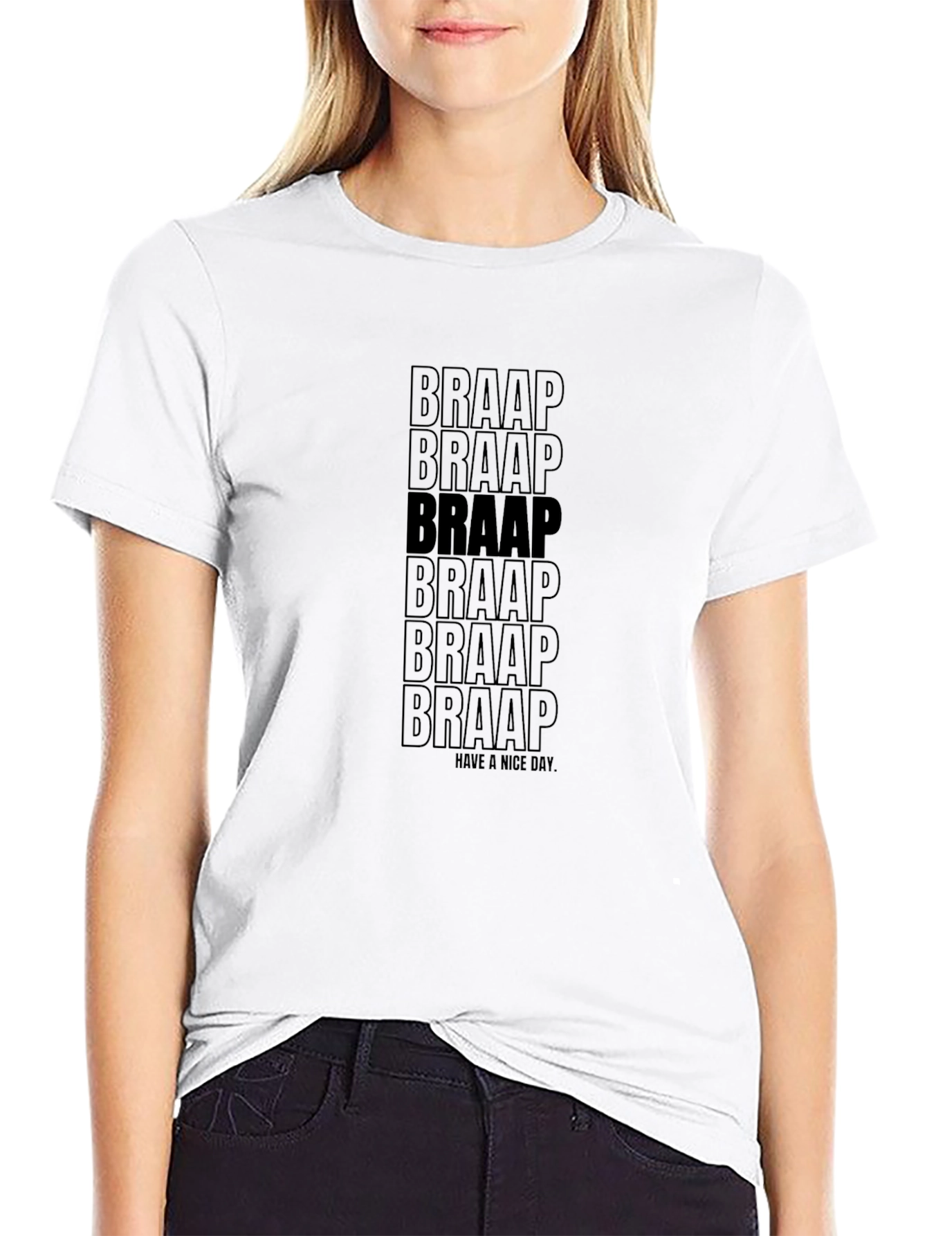 Braap Graphic Black T-Shirt - Have a Nice Day