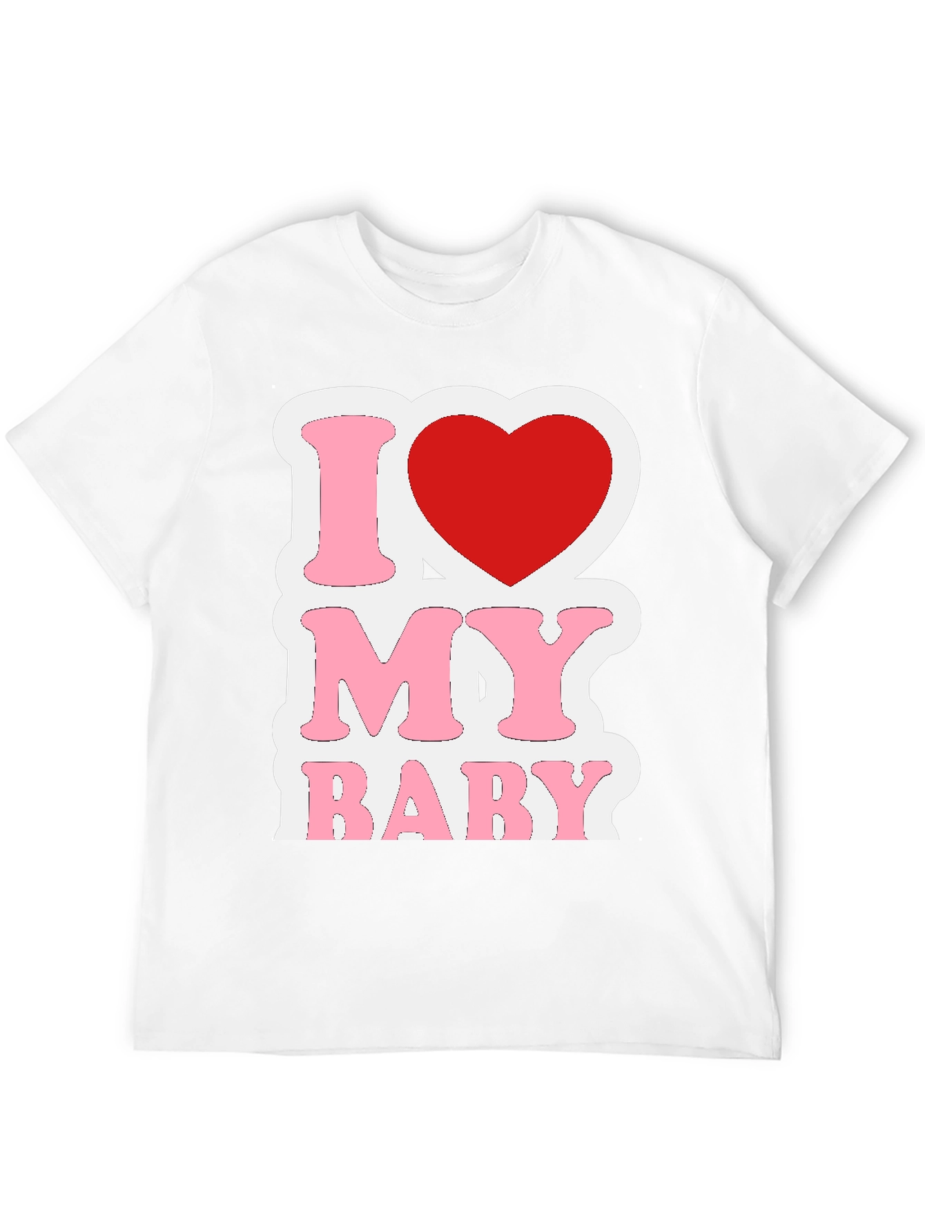 I Love My Baby Graphic T-Shirt