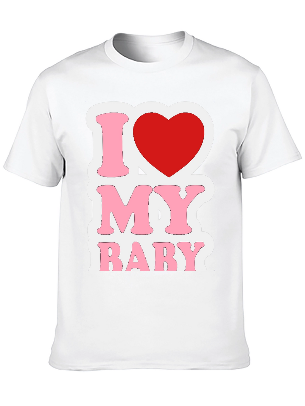I Love My Baby Graphic T-Shirt