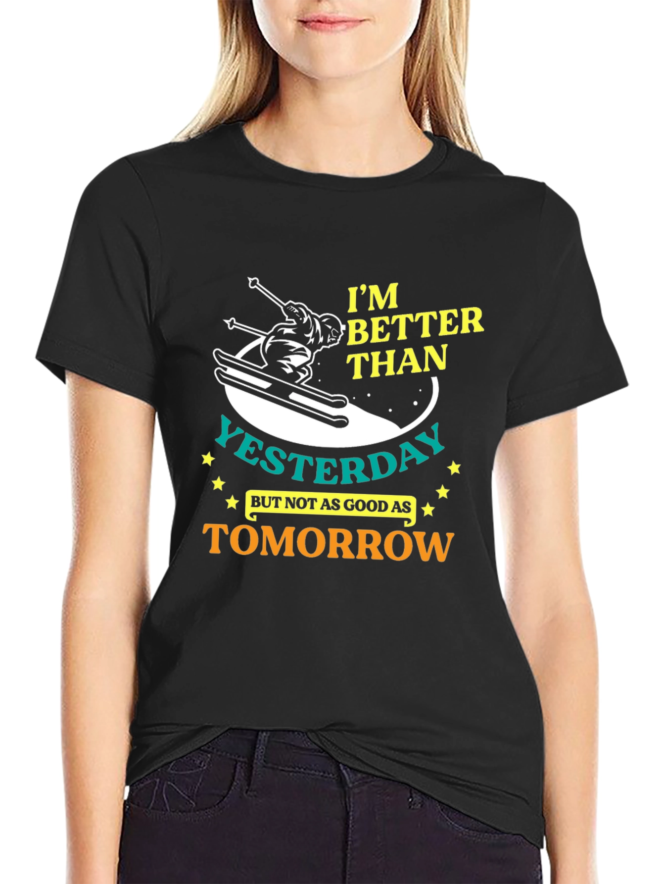 Im Better Than Yesterday Graphic T-Shirt