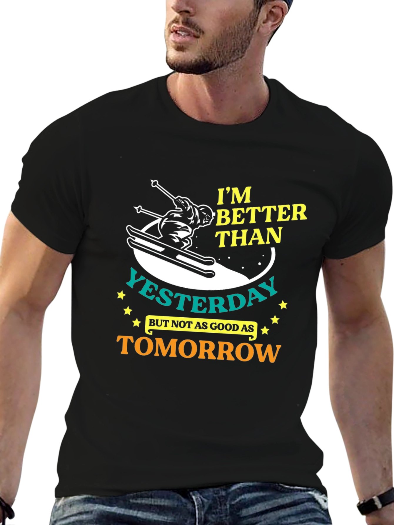 Im Better Than Yesterday Graphic T-Shirt