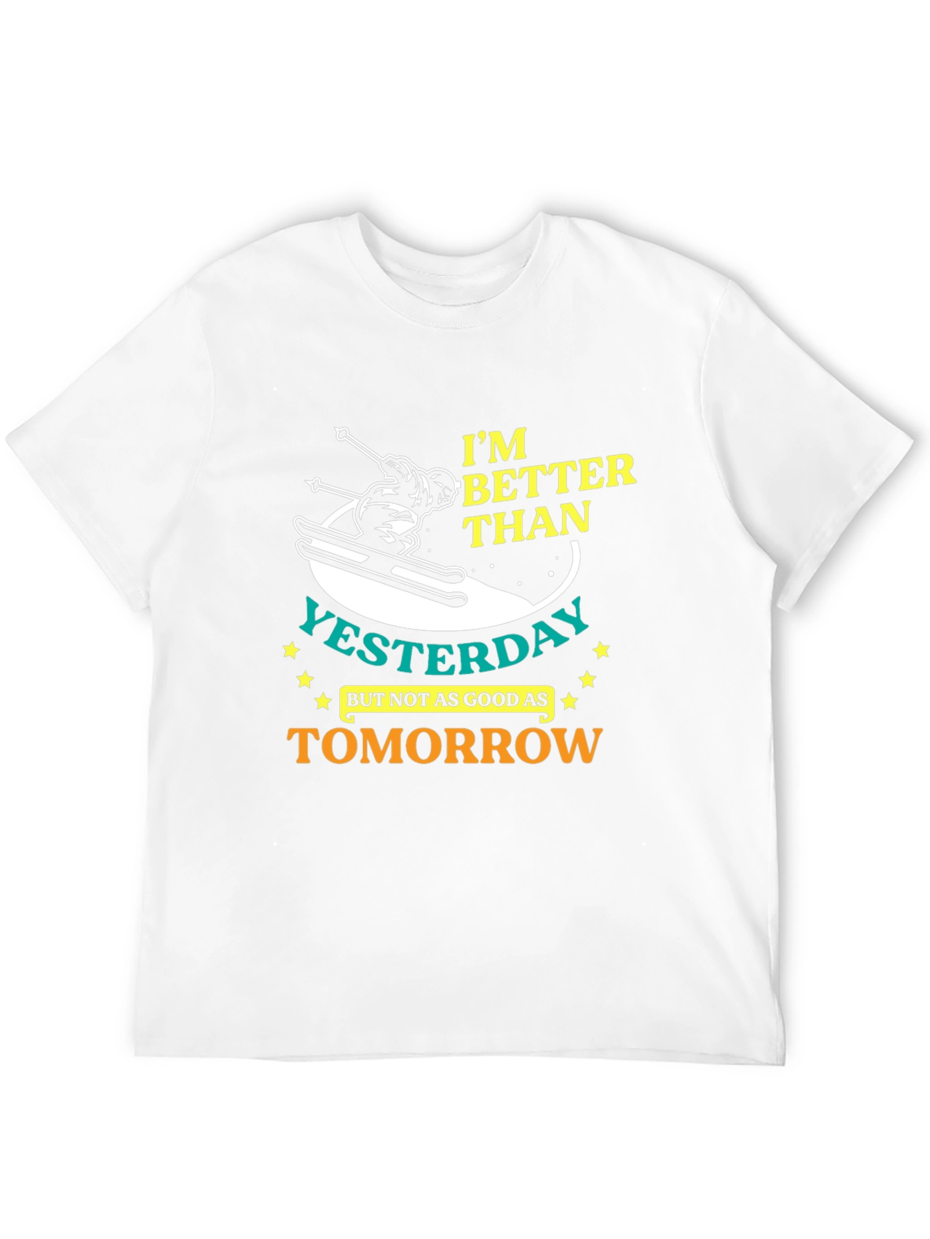 Im Better Than Yesterday Graphic T-Shirt