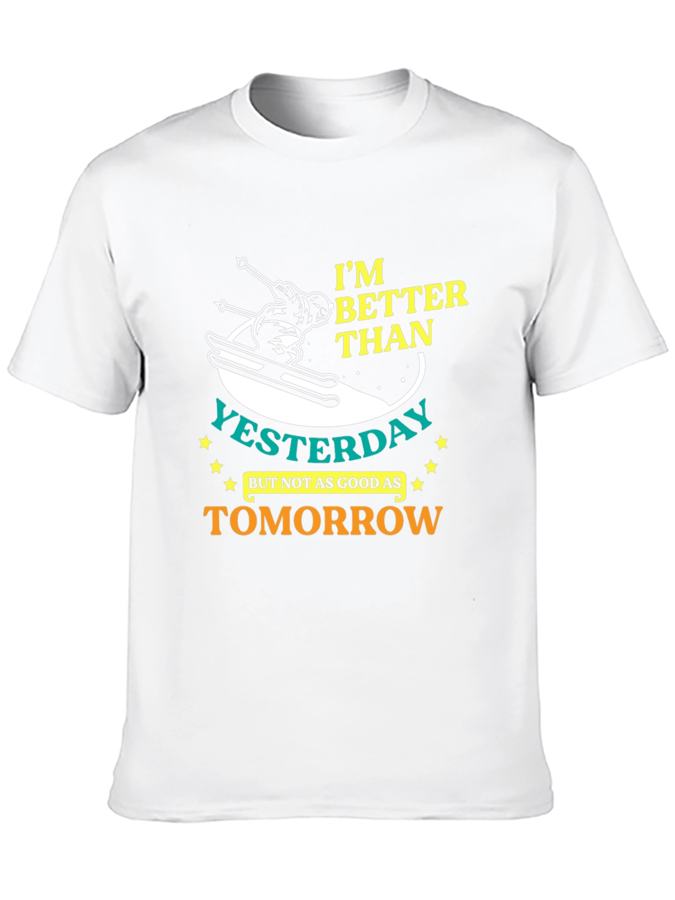 Im Better Than Yesterday Graphic T-Shirt