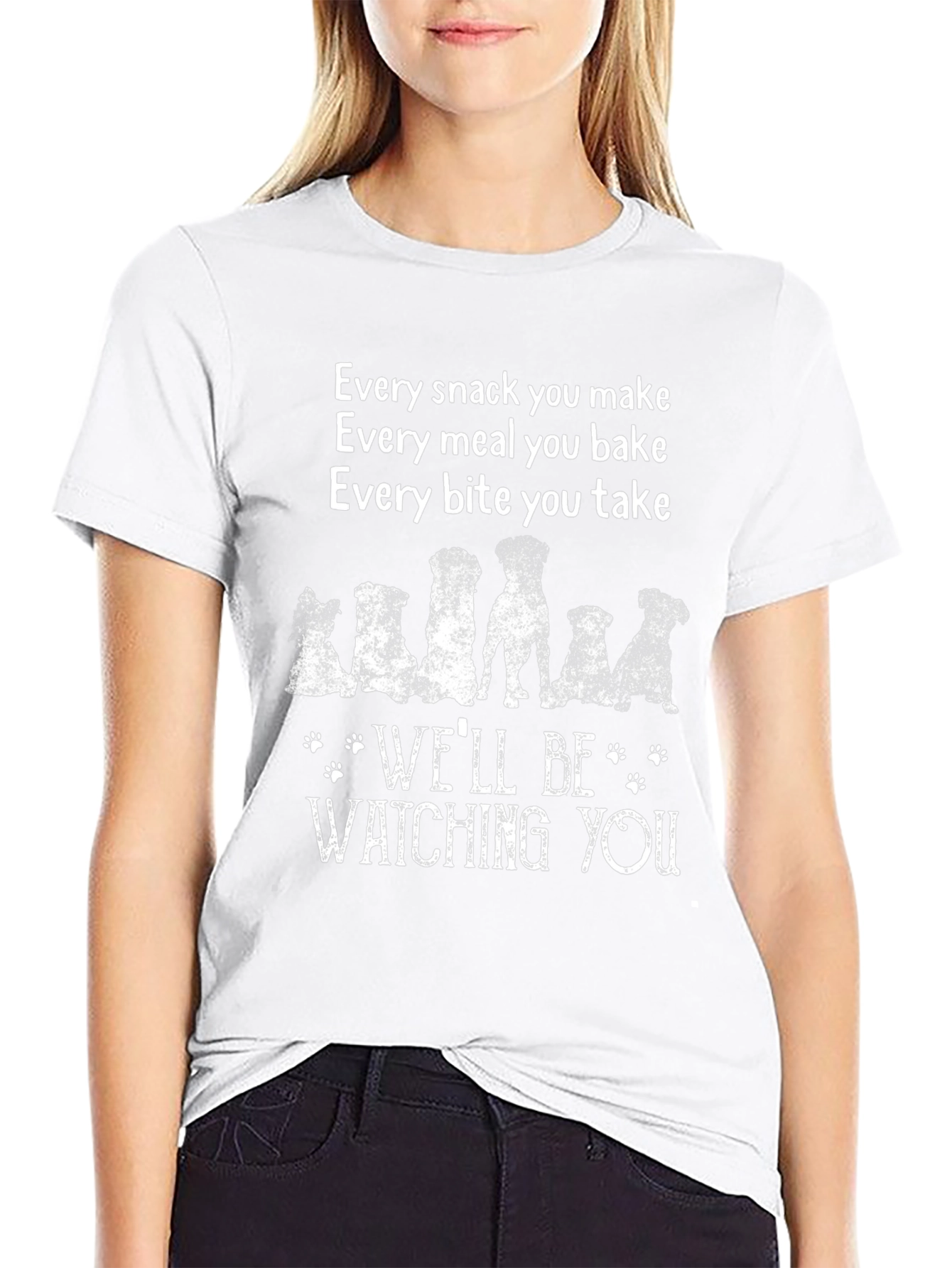 Dog Lover T-Shirt: Every Snack You Make