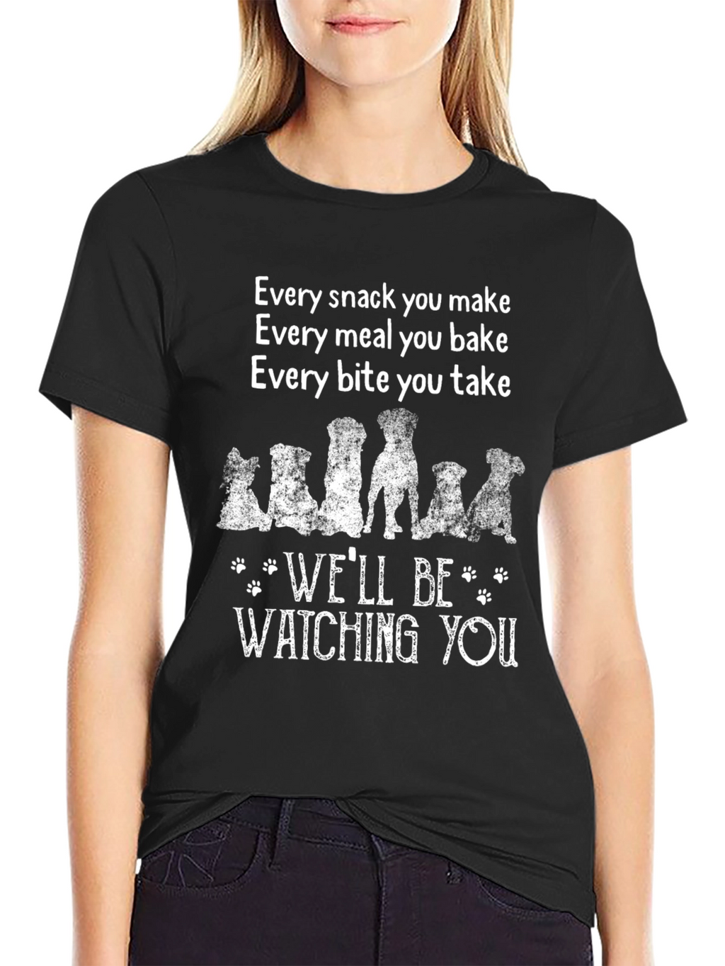 Dog Lover T-Shirt: Every Snack You Make