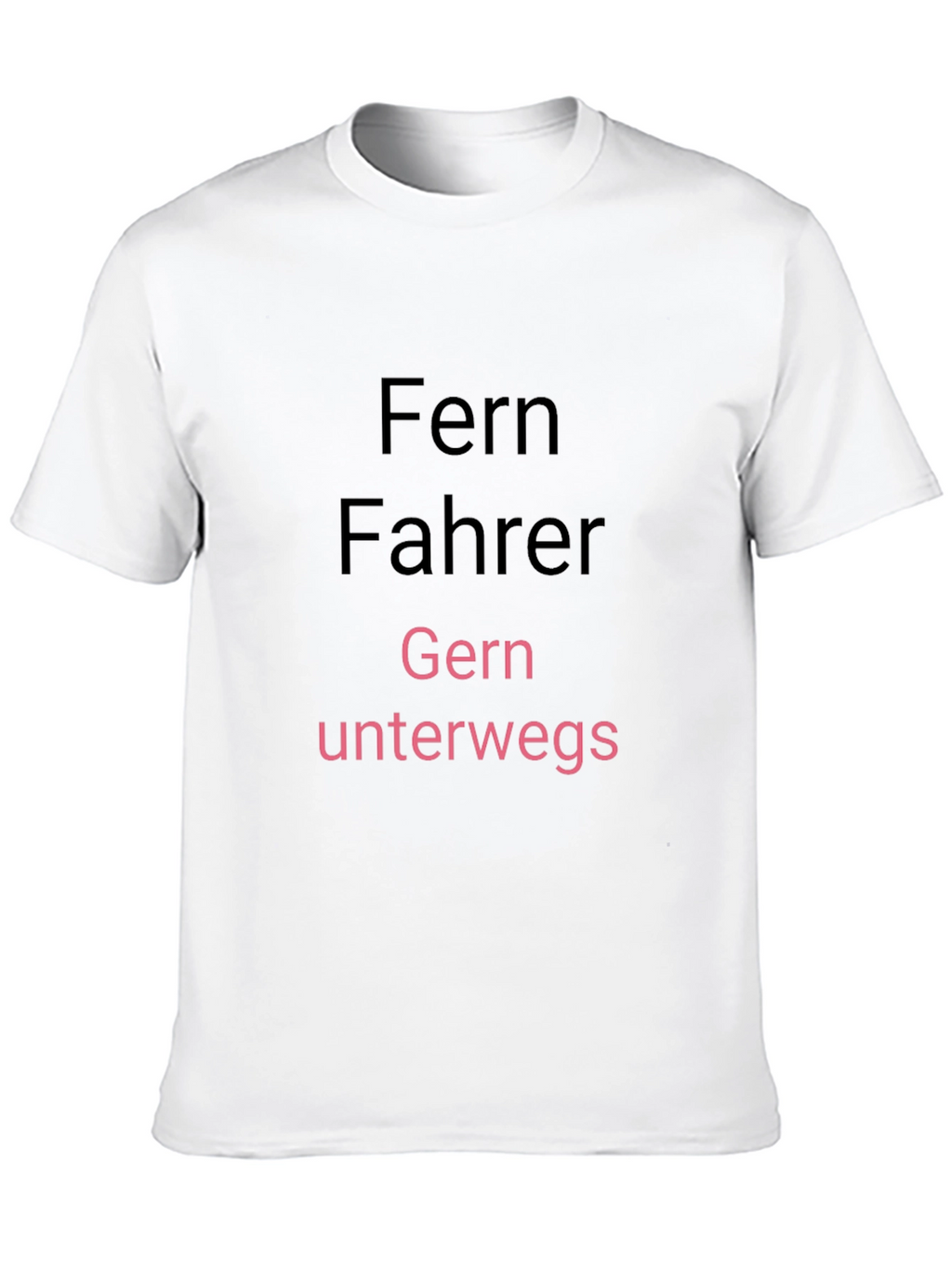 Fernfahrer Gern Unterwegs T-Shirt