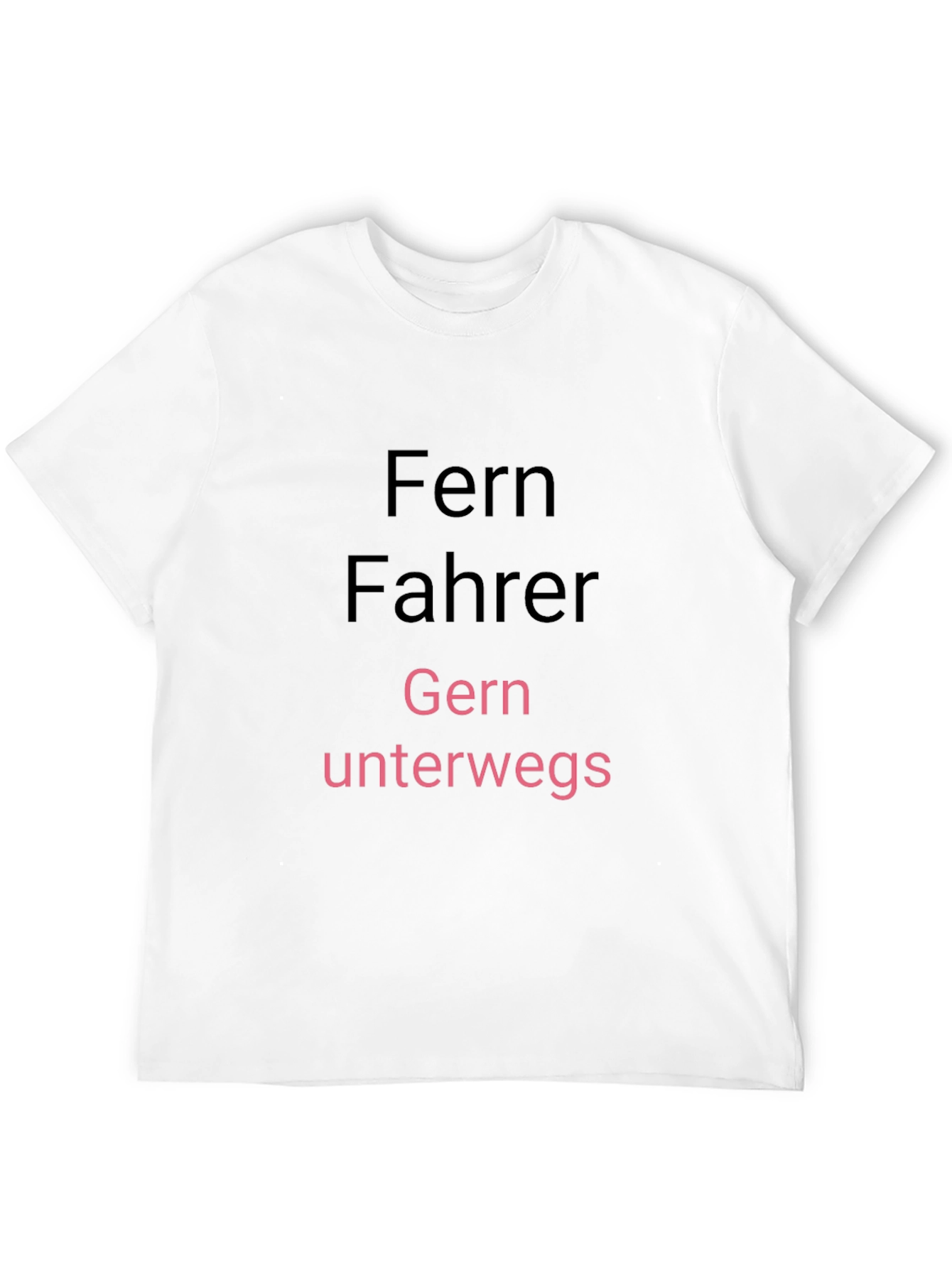 Fernfahrer Gern Unterwegs T-Shirt