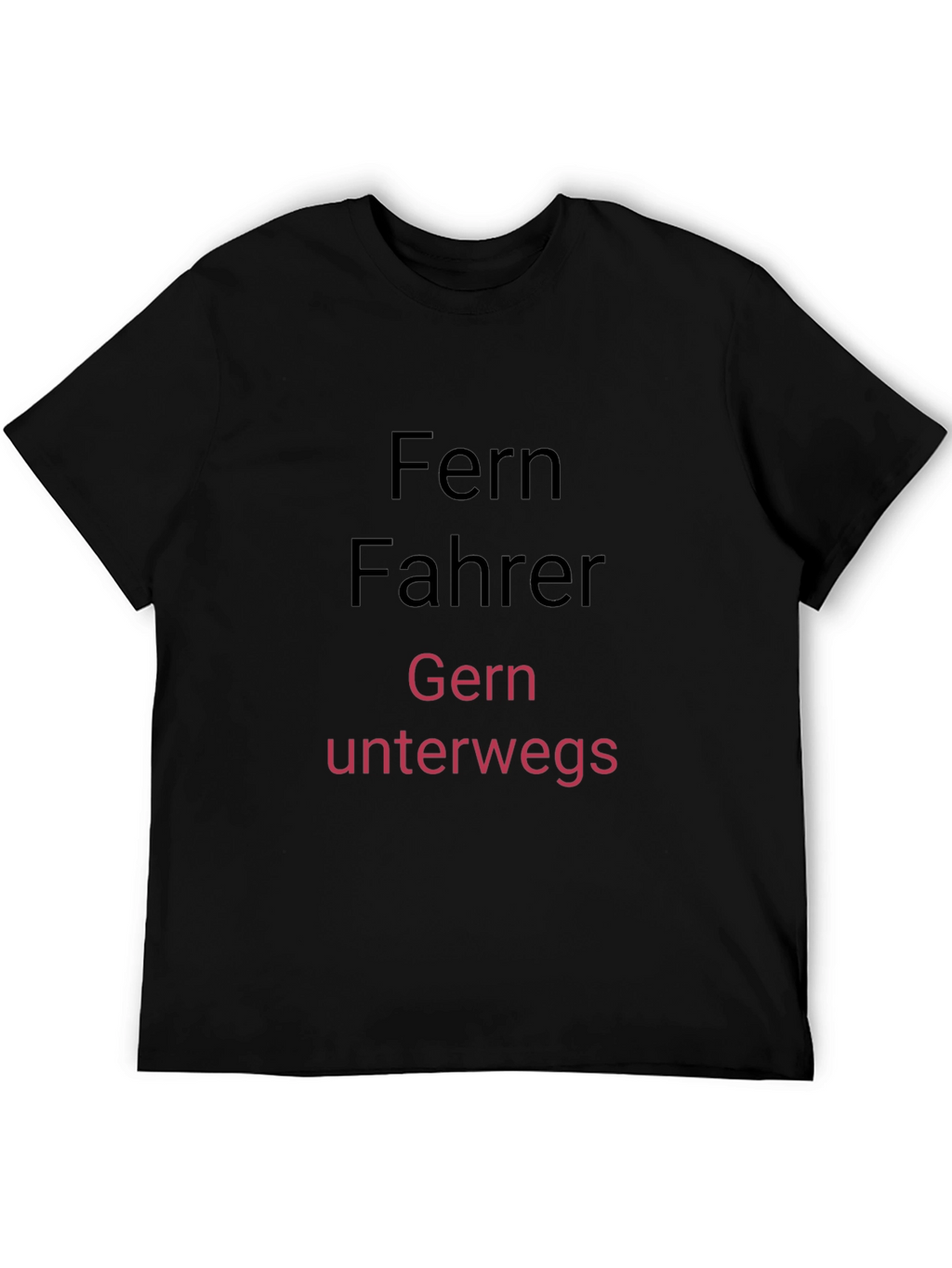 Fernfahrer Gern Unterwegs T-Shirt