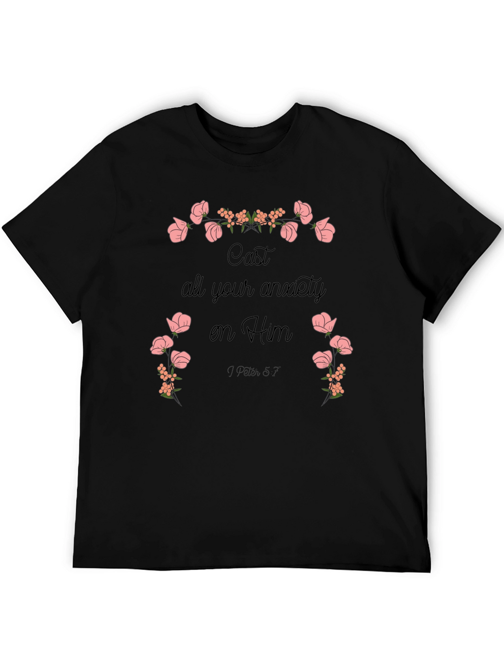 Floral Scripture T-Shirt - Cast Your Anxiety