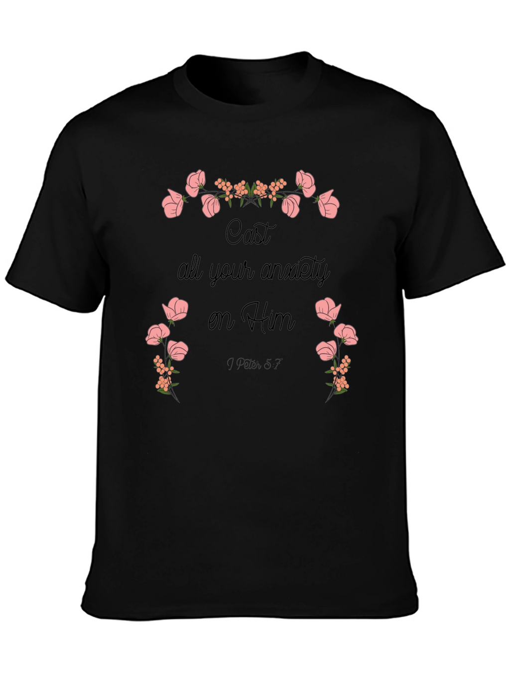 Floral Scripture T-Shirt - Cast Your Anxiety