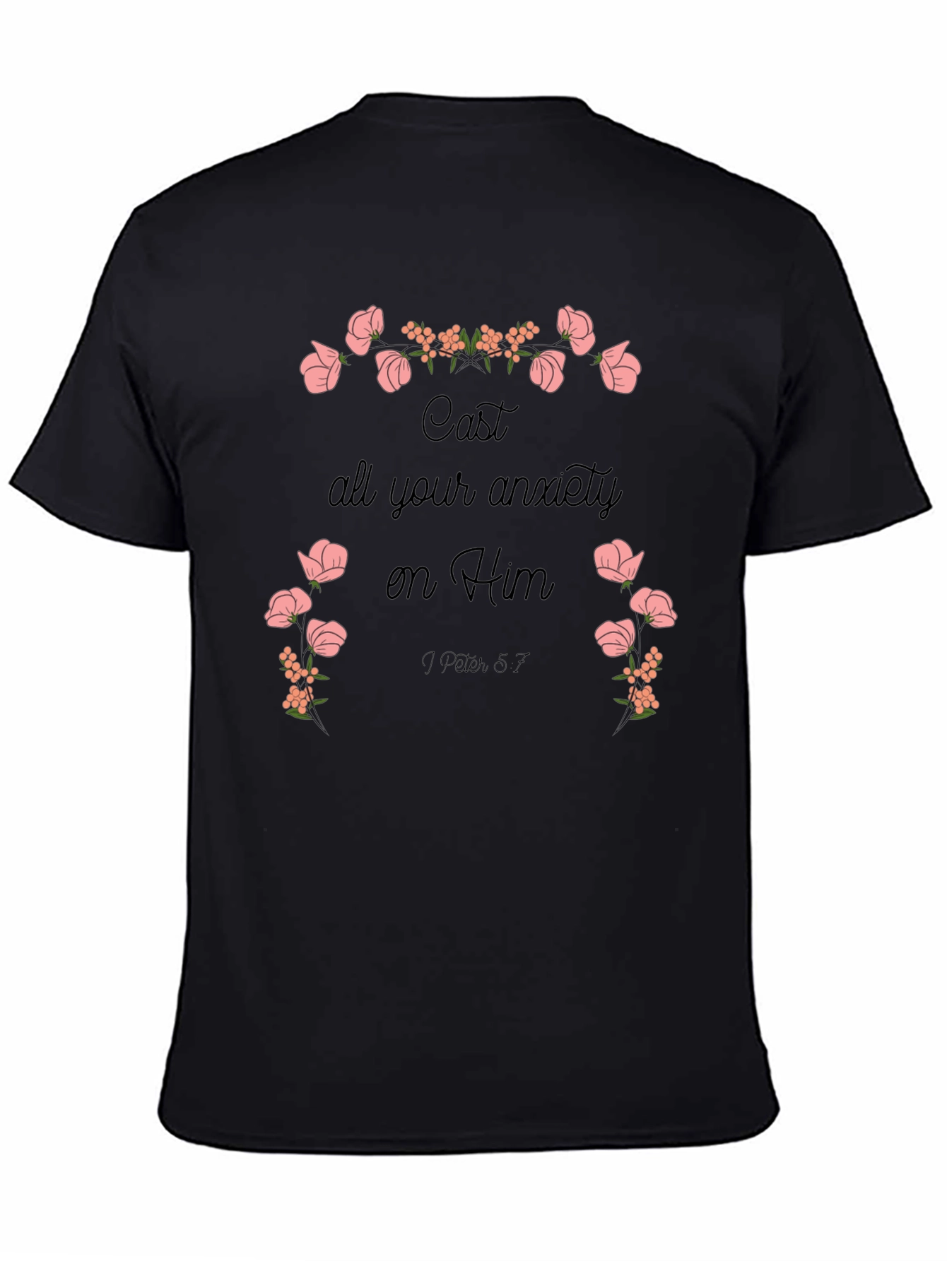 Floral Scripture T-Shirt - Cast Your Anxiety