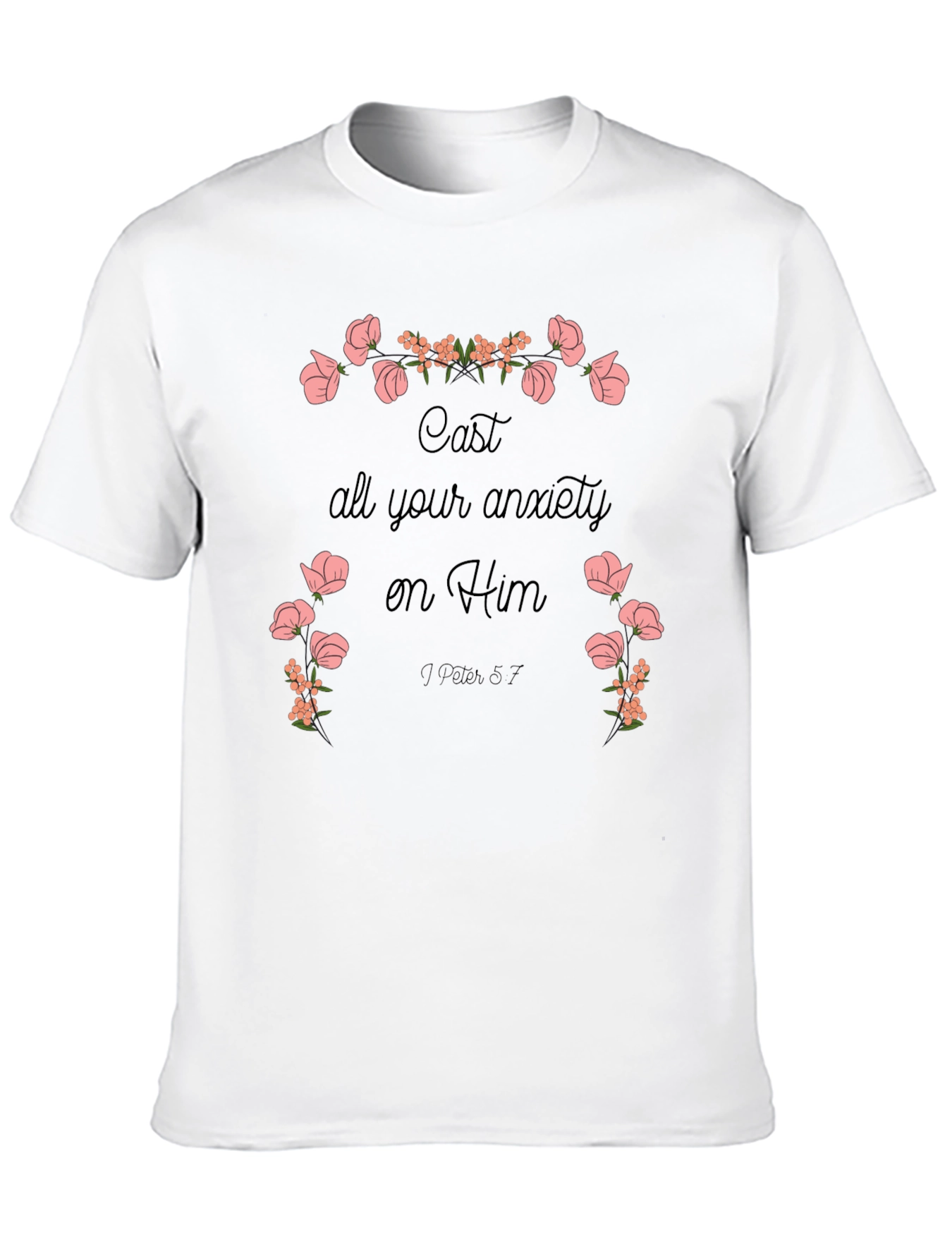 Floral Scripture T-Shirt - Cast Your Anxiety