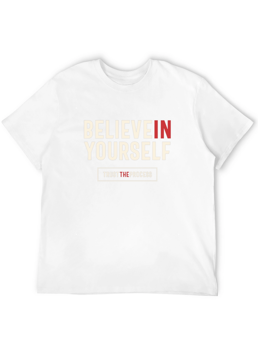 Believe In Yourself T-Shirt