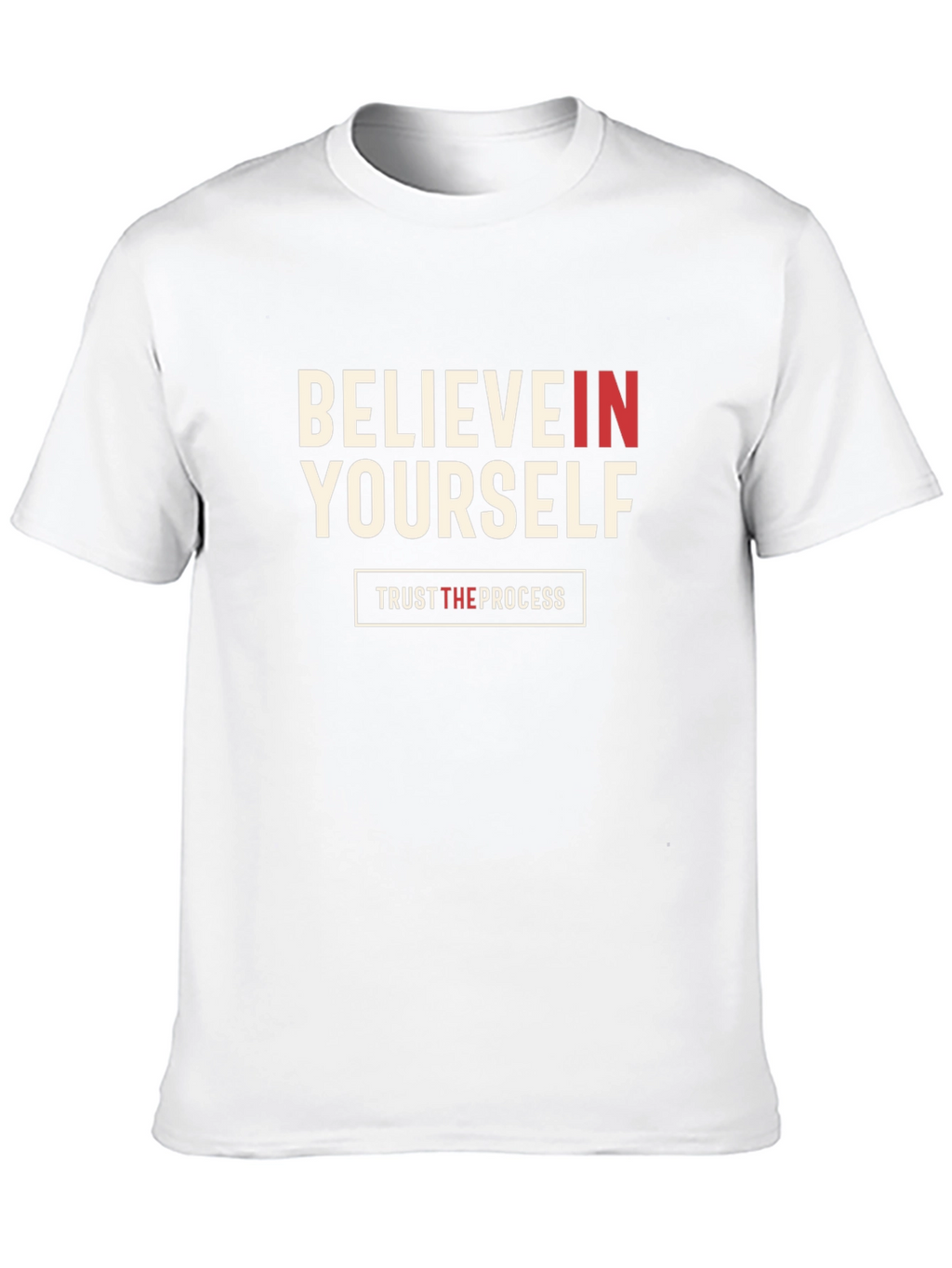Believe In Yourself T-Shirt