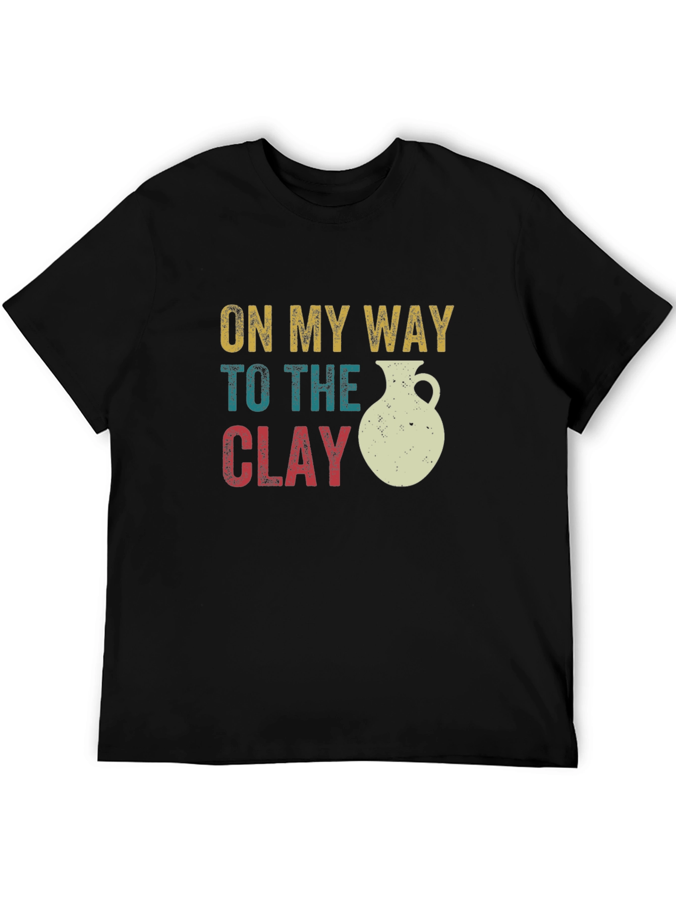 On My Way to the Clay T-Shirt - Pottery Design