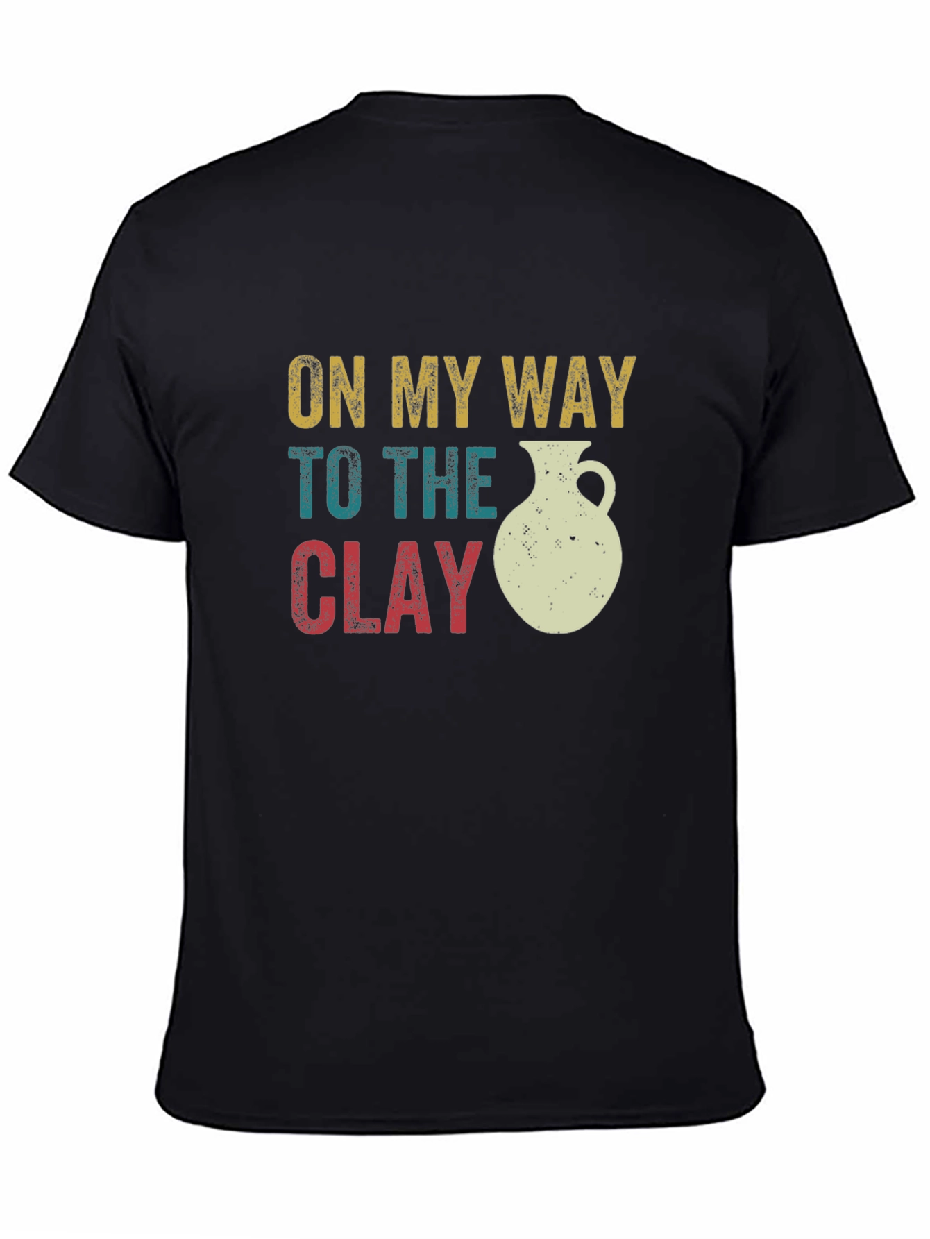 On My Way to the Clay T-Shirt - Pottery Design