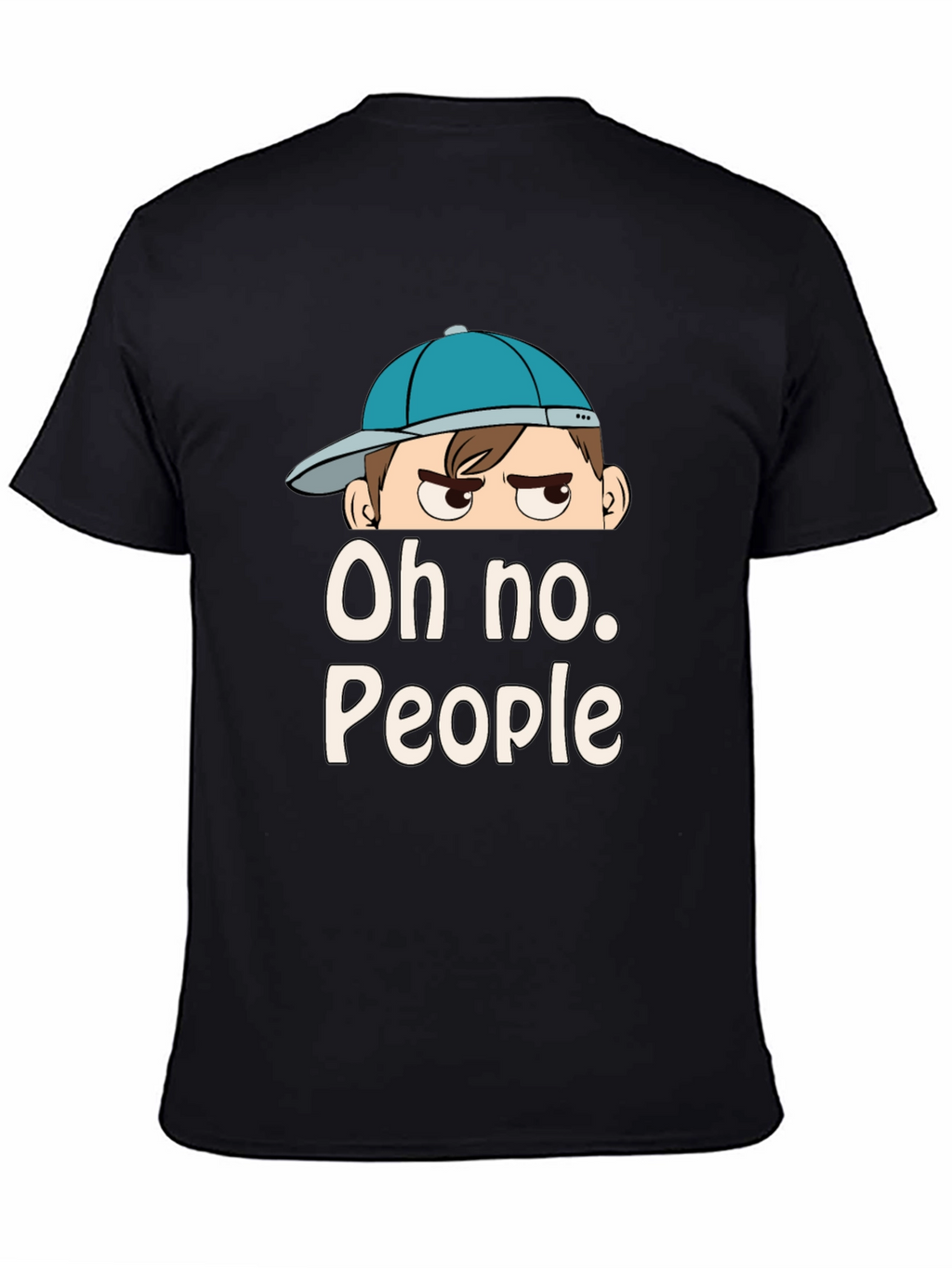 Oh No People Graphic T-Shirt - Funny Introvert Tee