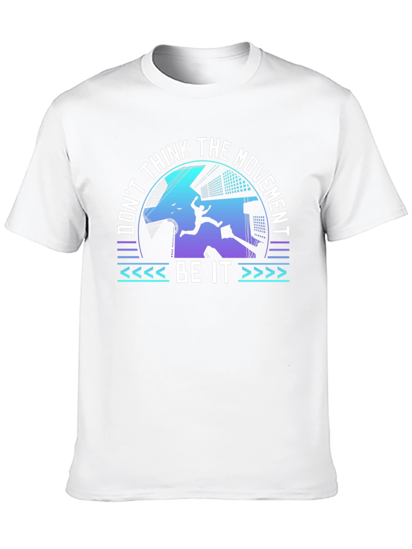 Dont Think the Movement Be It Tee