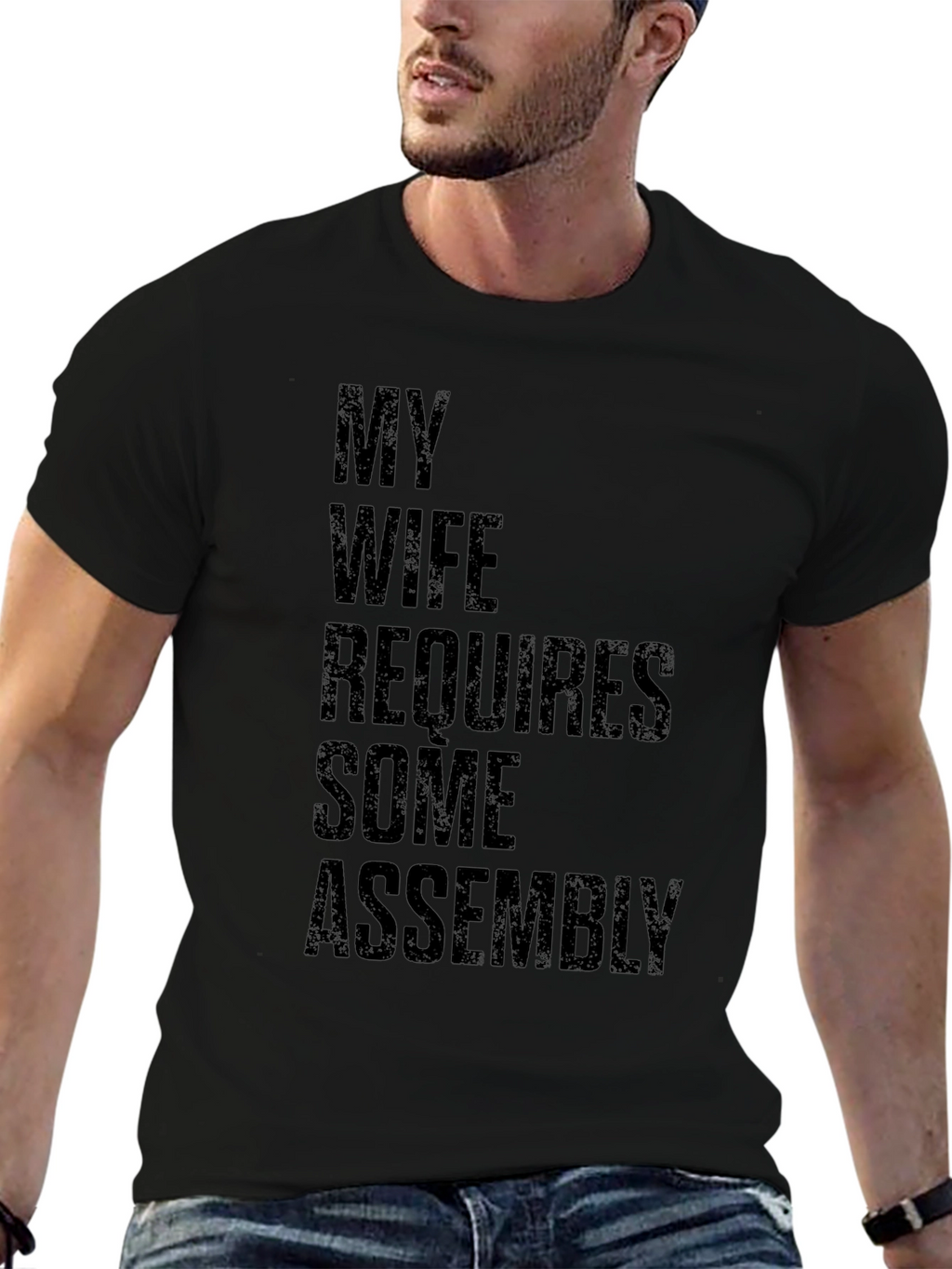 My Wife Requires Some Assembly Graphic Tee