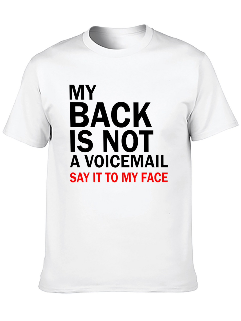 My Back Is Not A Voicemail T-Shirt