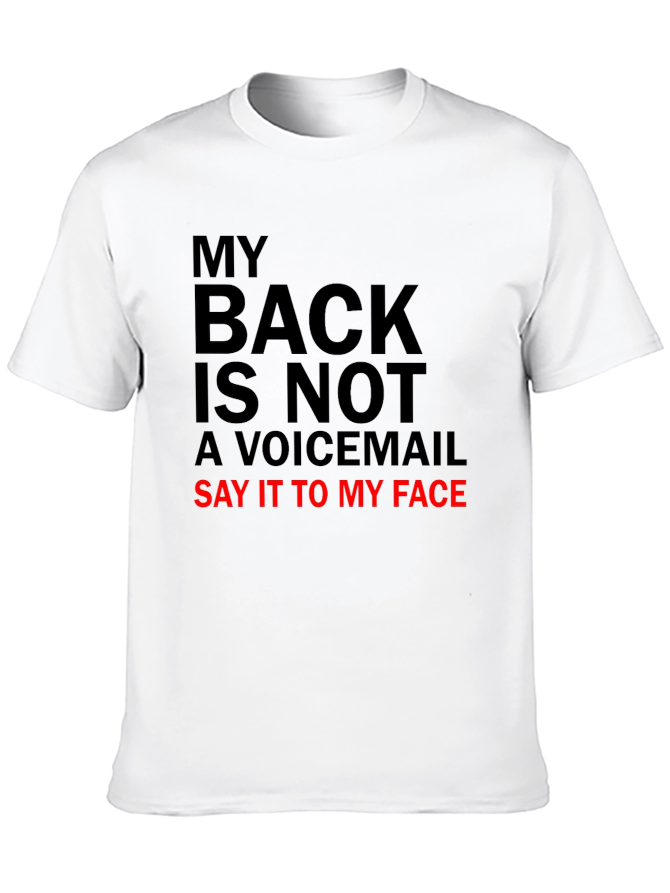 My Back Is Not A Voicemail T-Shirt