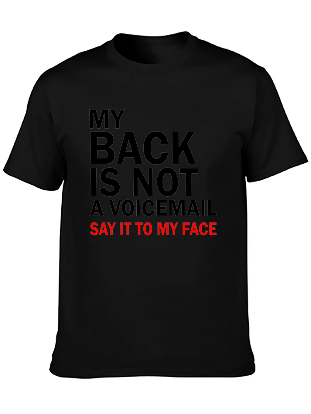 My Back Is Not A Voicemail T-Shirt