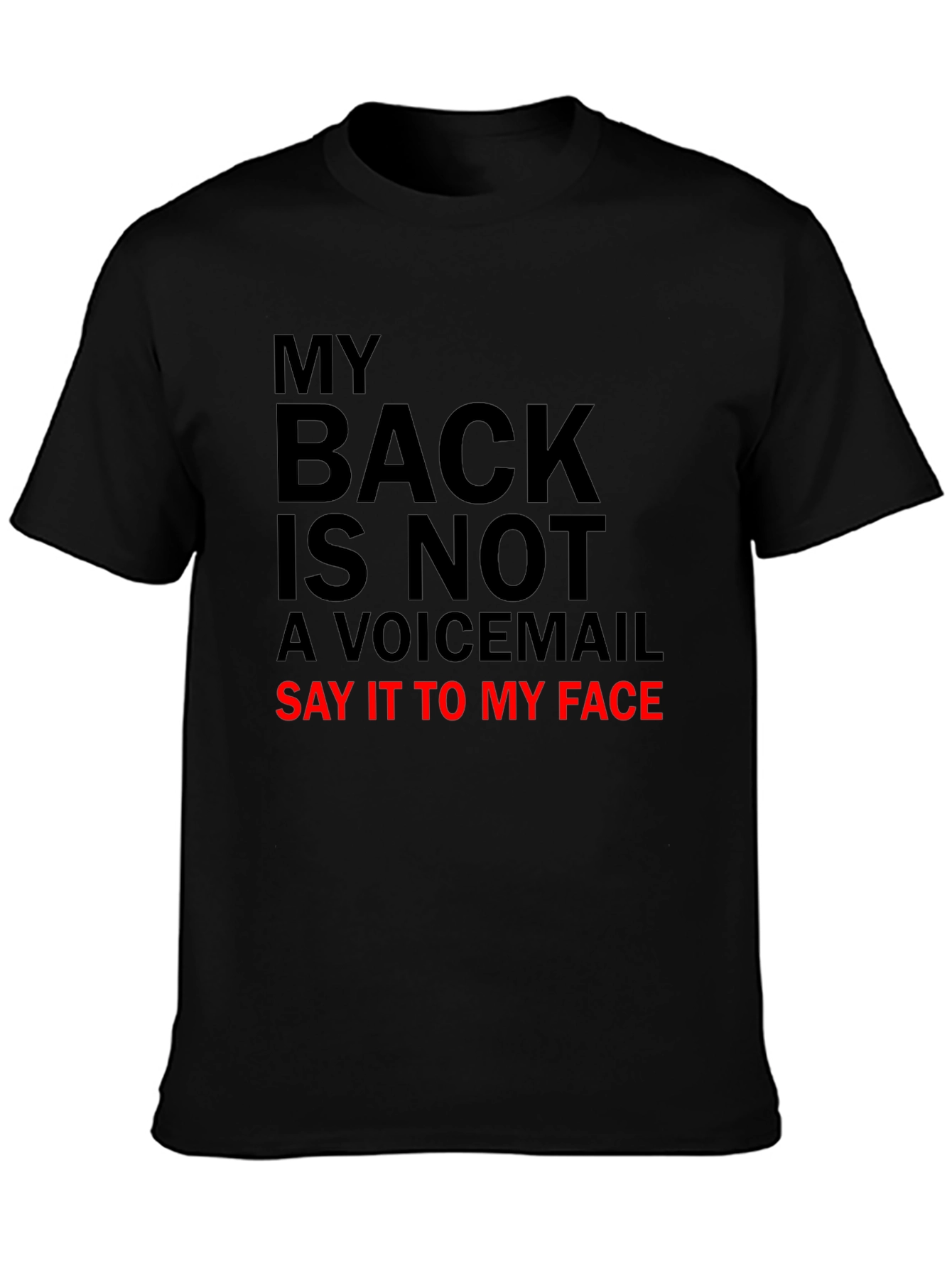 My Back Is Not A Voicemail T-Shirt