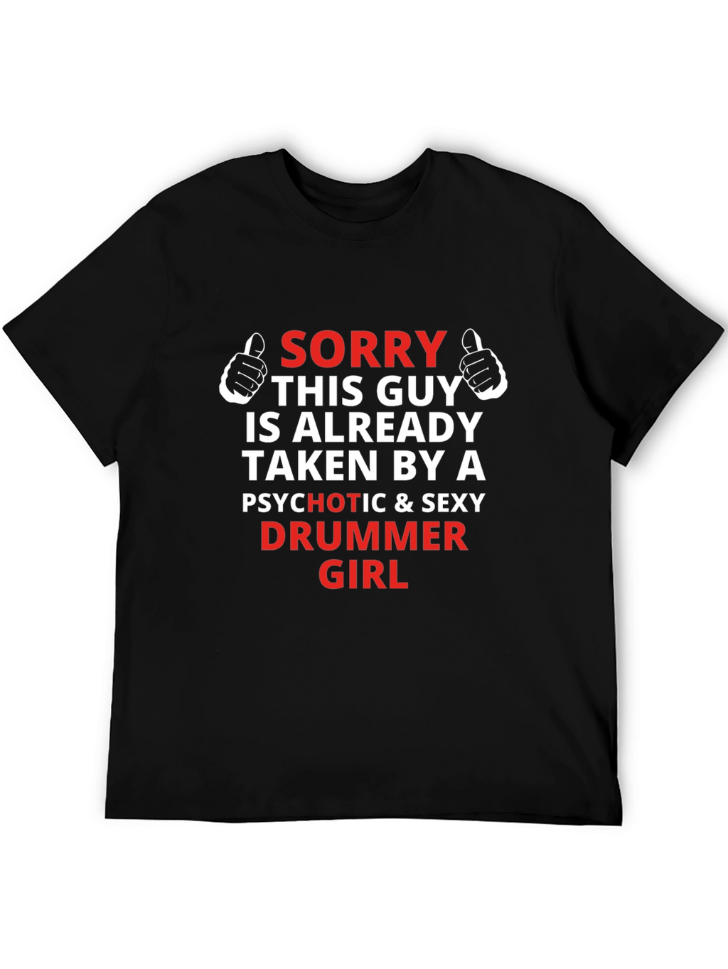 Taken by a Drummer Girl T-Shirt