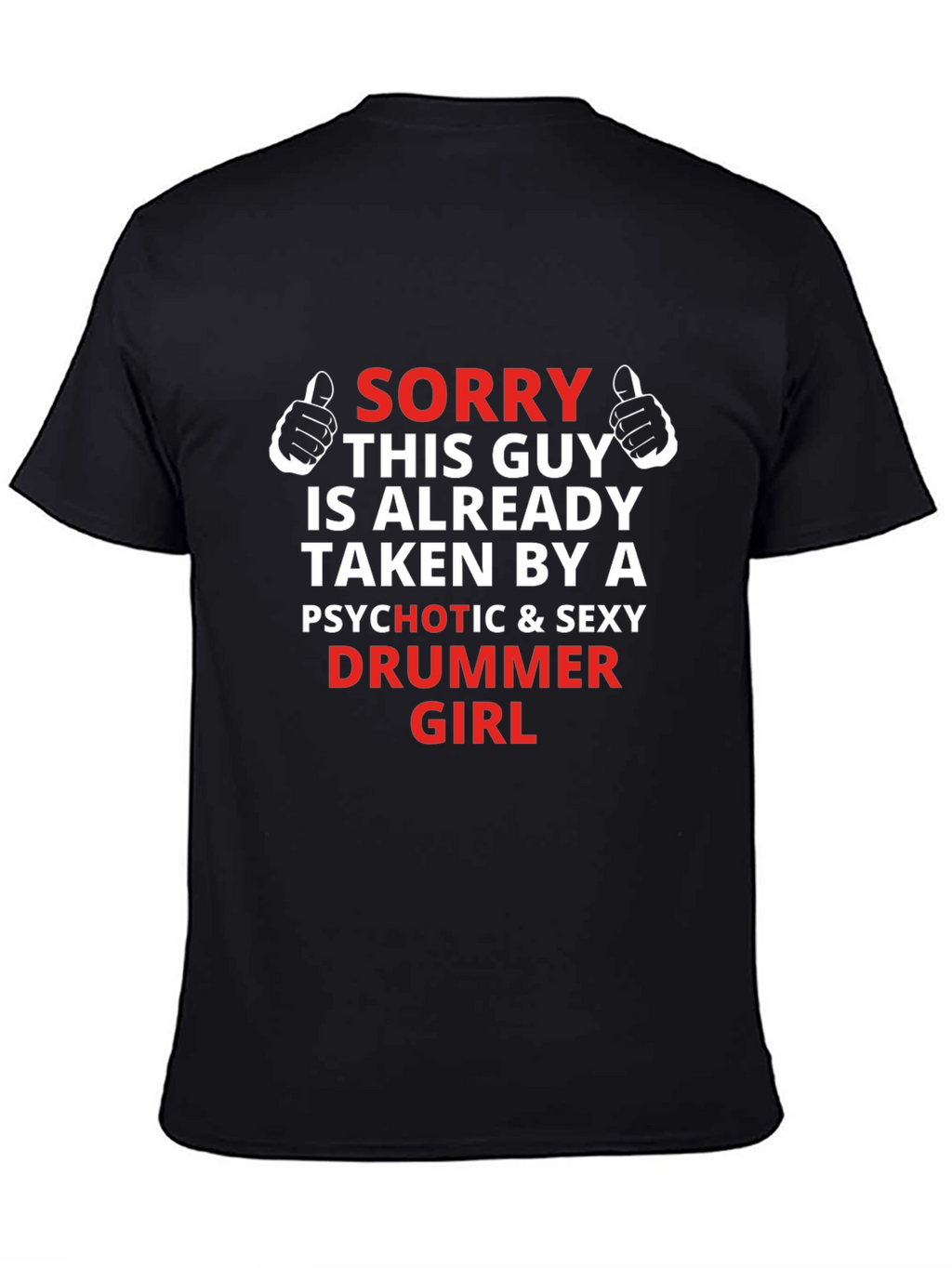 Taken by a Drummer Girl T-Shirt