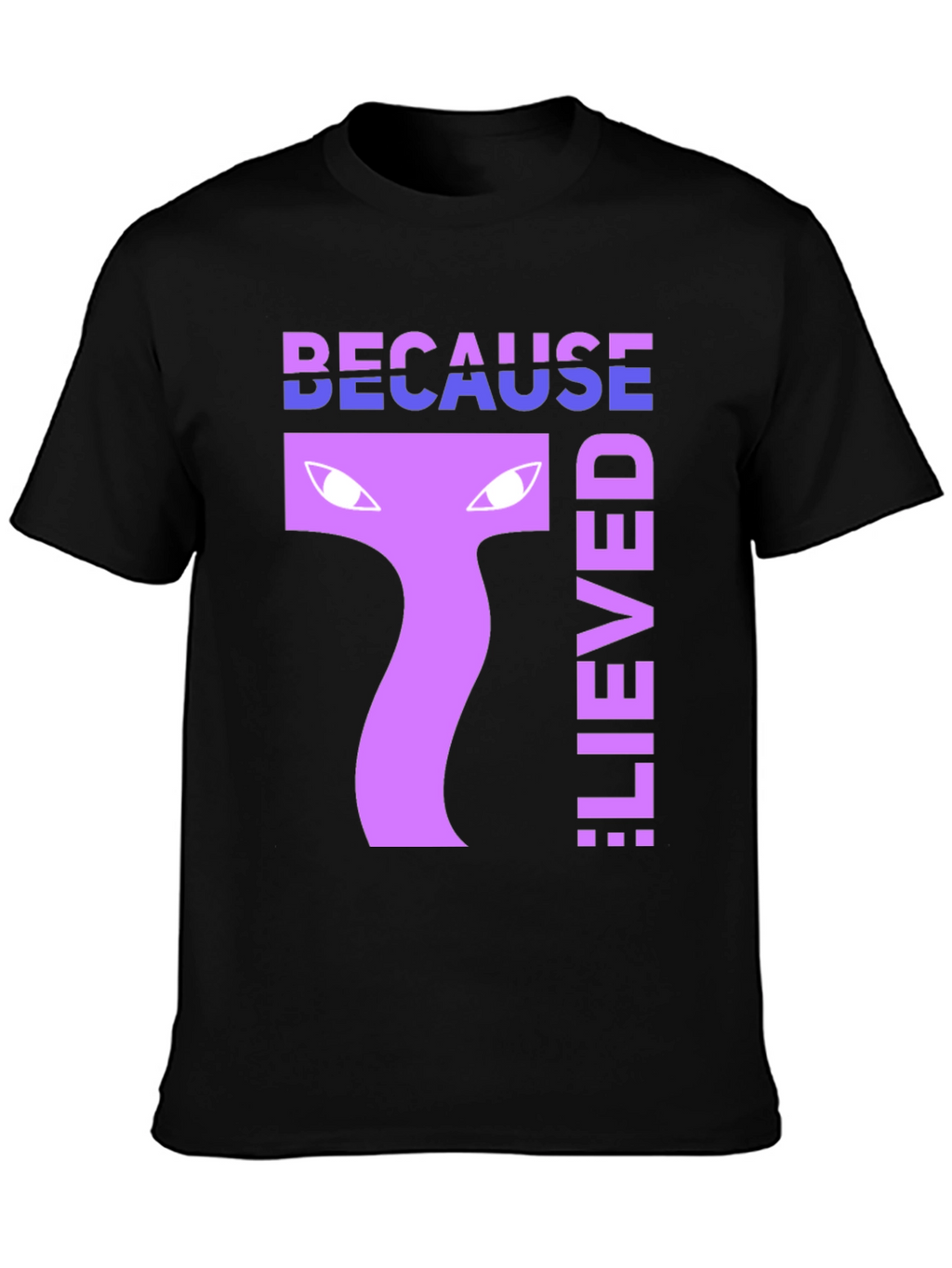 Because I Lied Funny Novelty T-Shirt