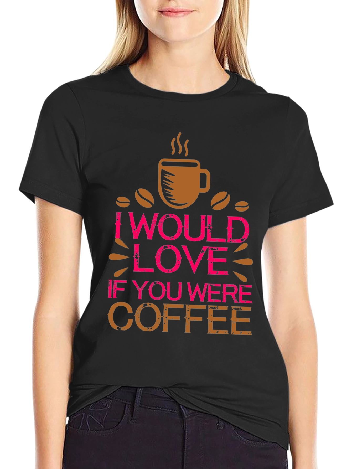 Coffee Lover Tee - I Would Love If You Were Coffee Shirt