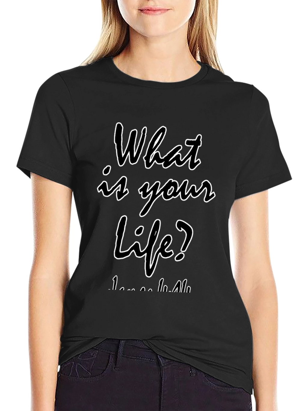 What is Your Life? Black T-Shirt