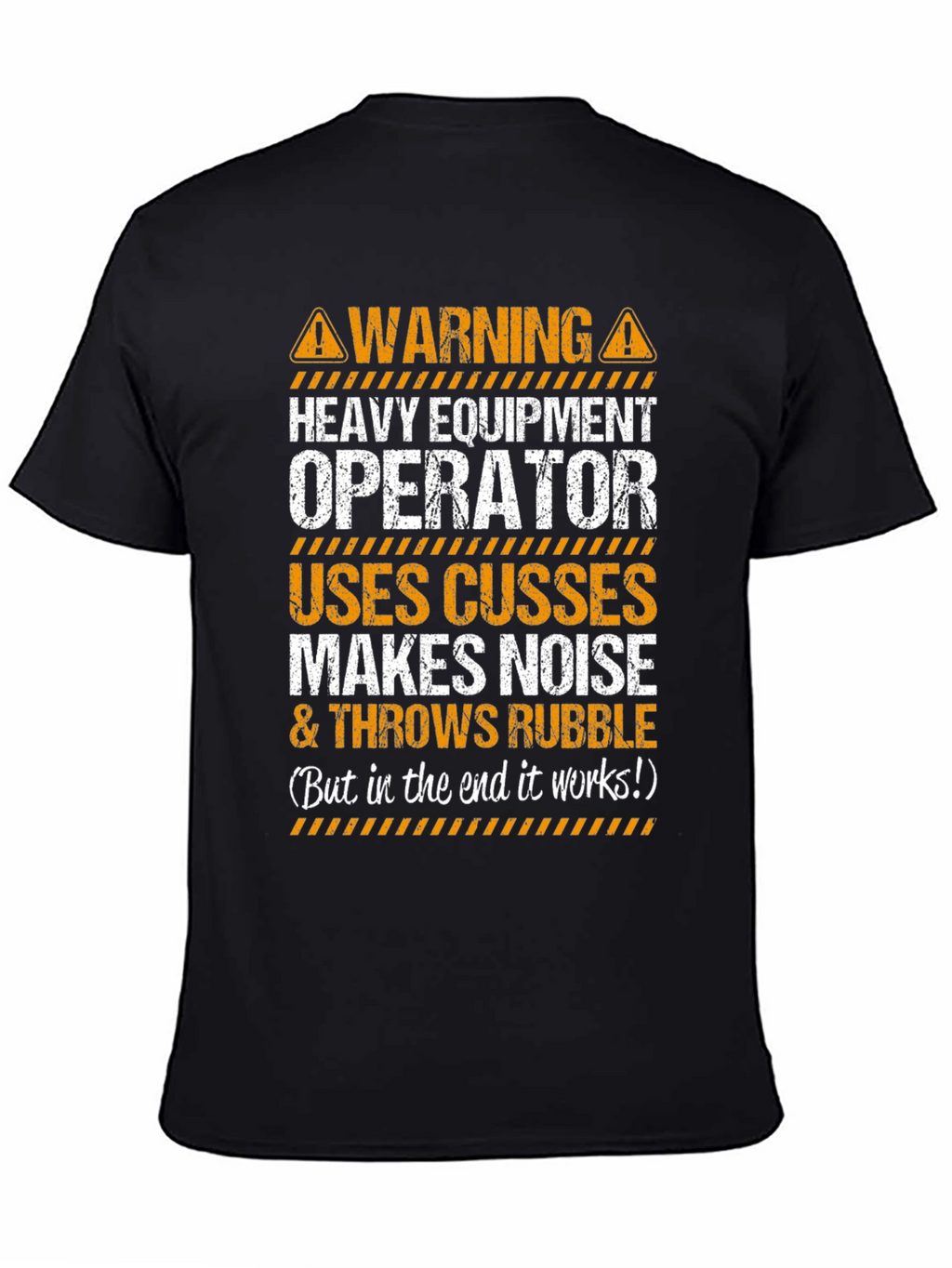 Warning Heavy Equipment Operator T-Shirt