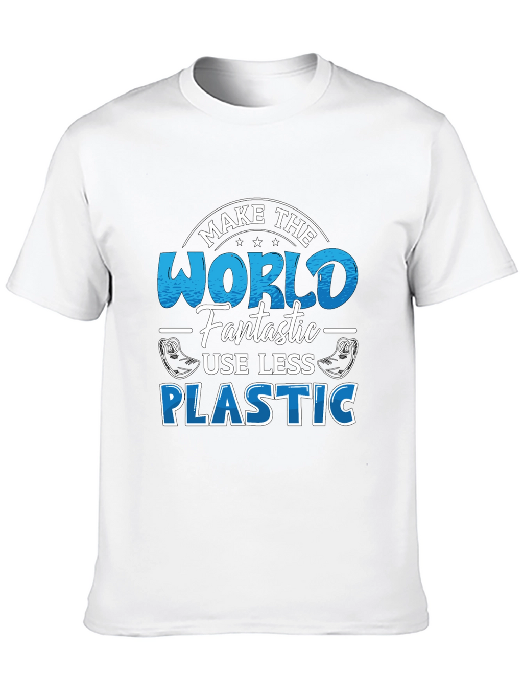 Make the World Fantastic T-Shirt - Less Plastic