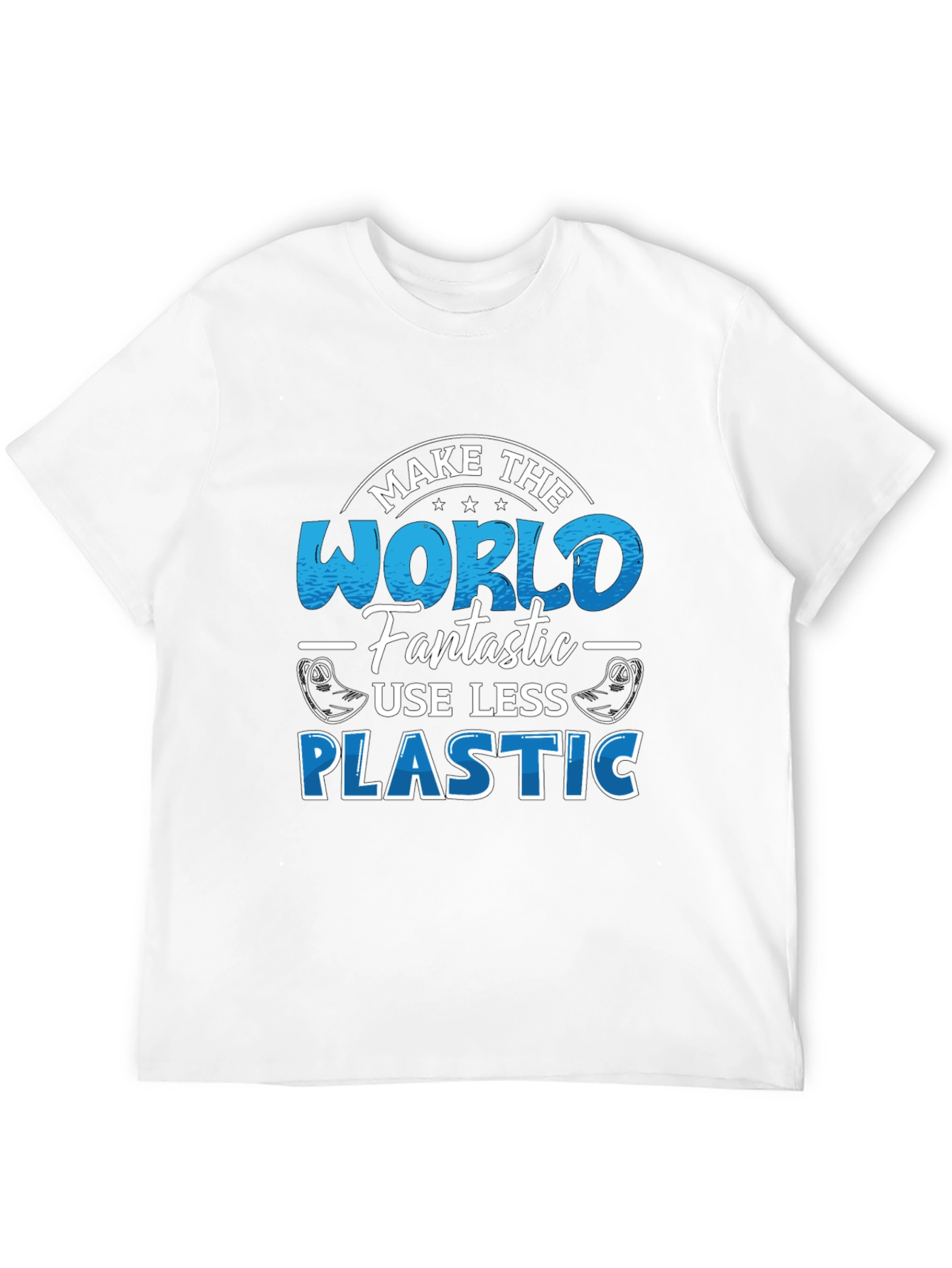 Make the World Fantastic T-Shirt - Less Plastic