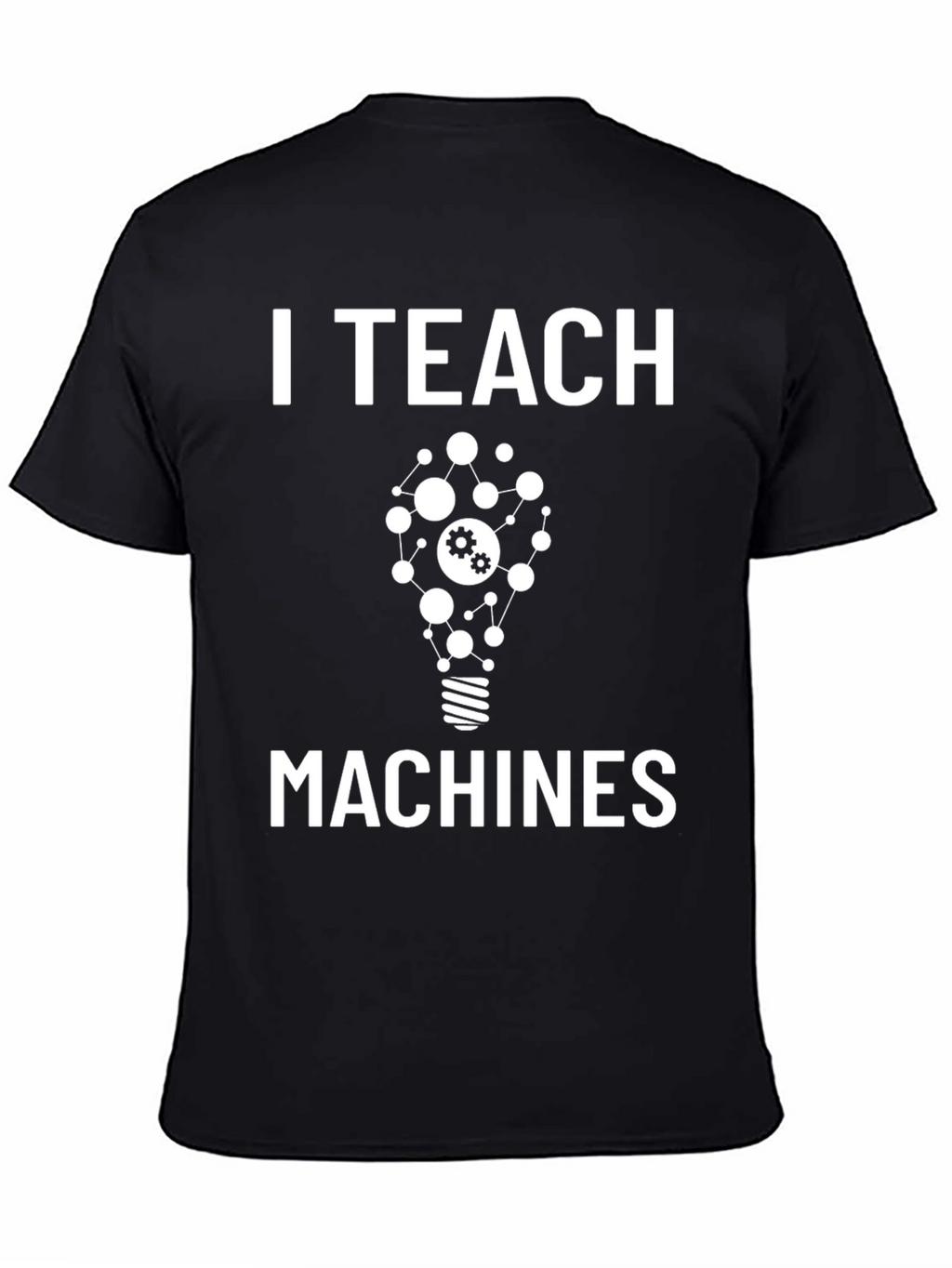 I Teach Machines Graphic Tee