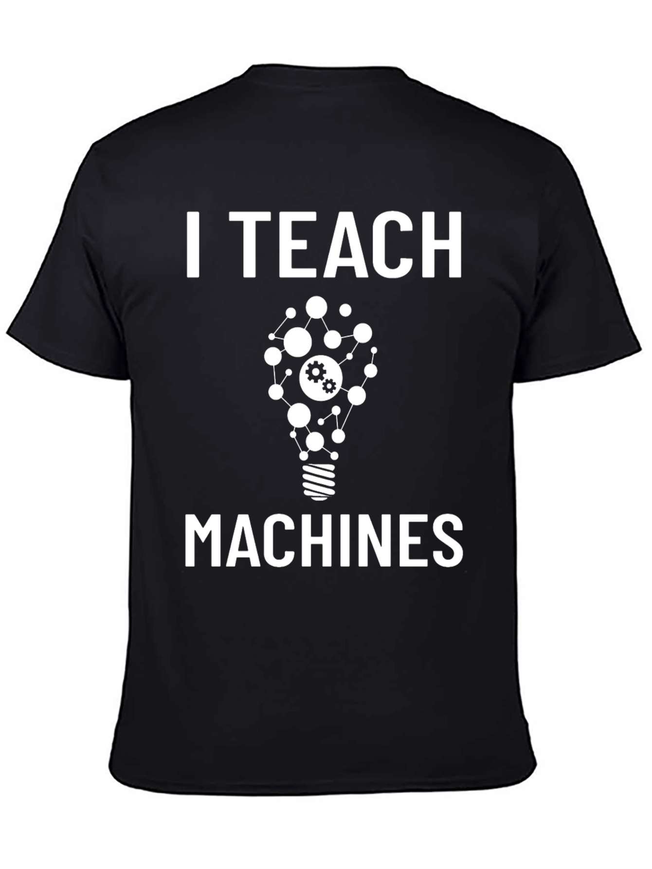 I Teach Machines Graphic Tee