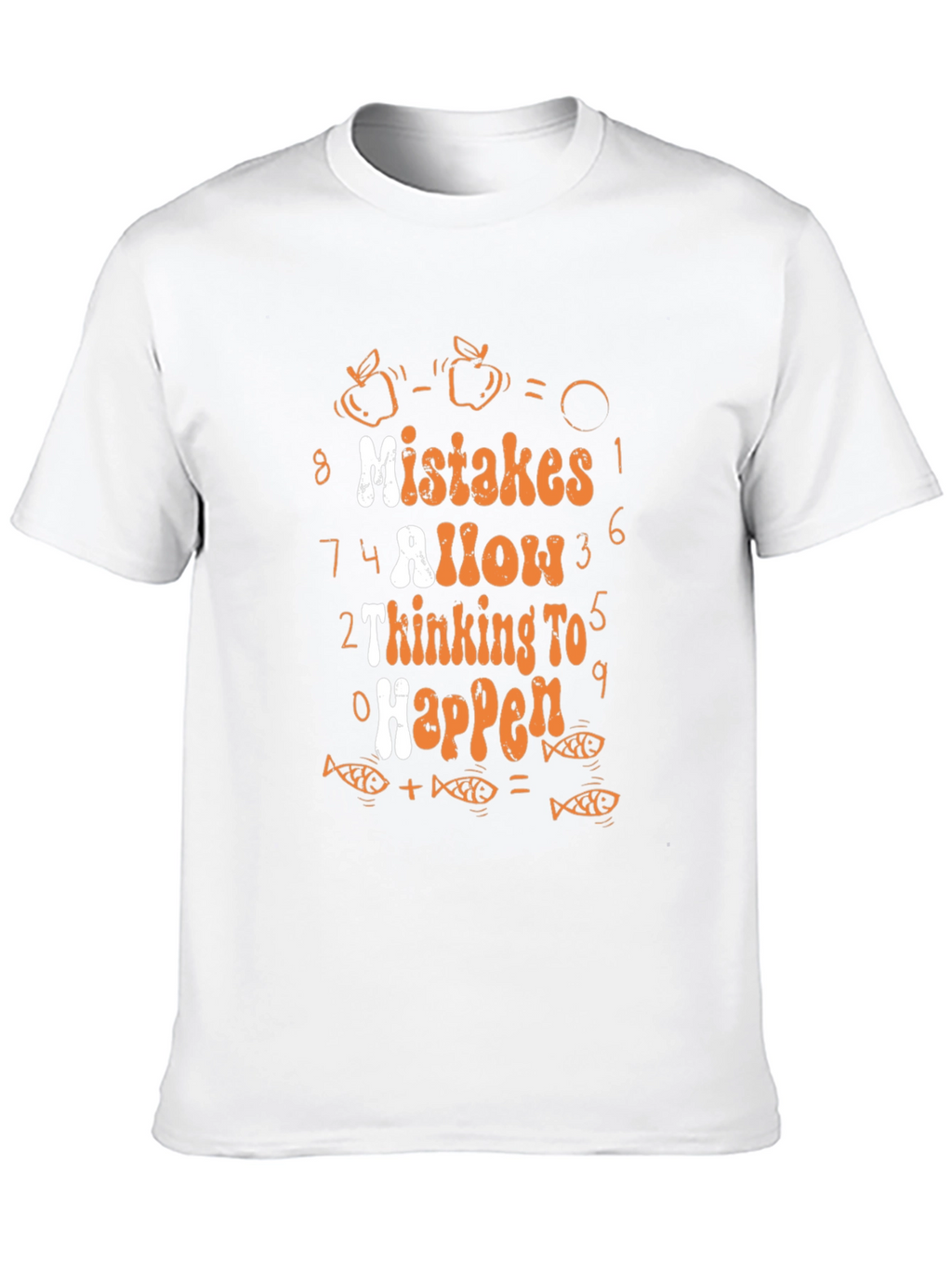 Mistakes Allow Thinking to Happen Graphic Tee
