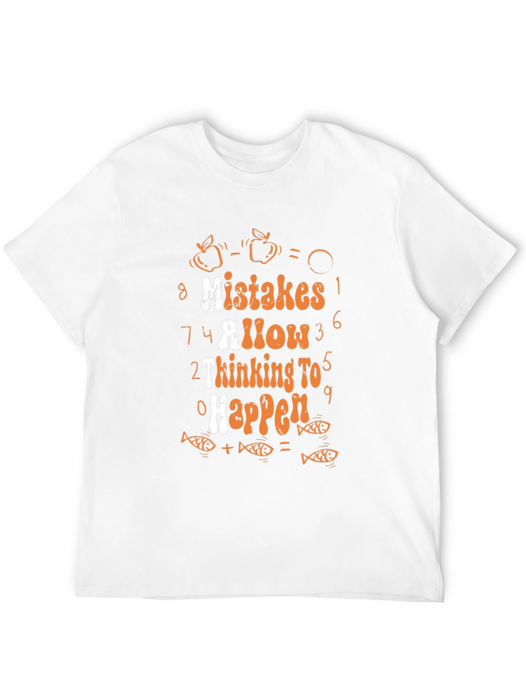 Mistakes Allow Thinking to Happen Graphic Tee