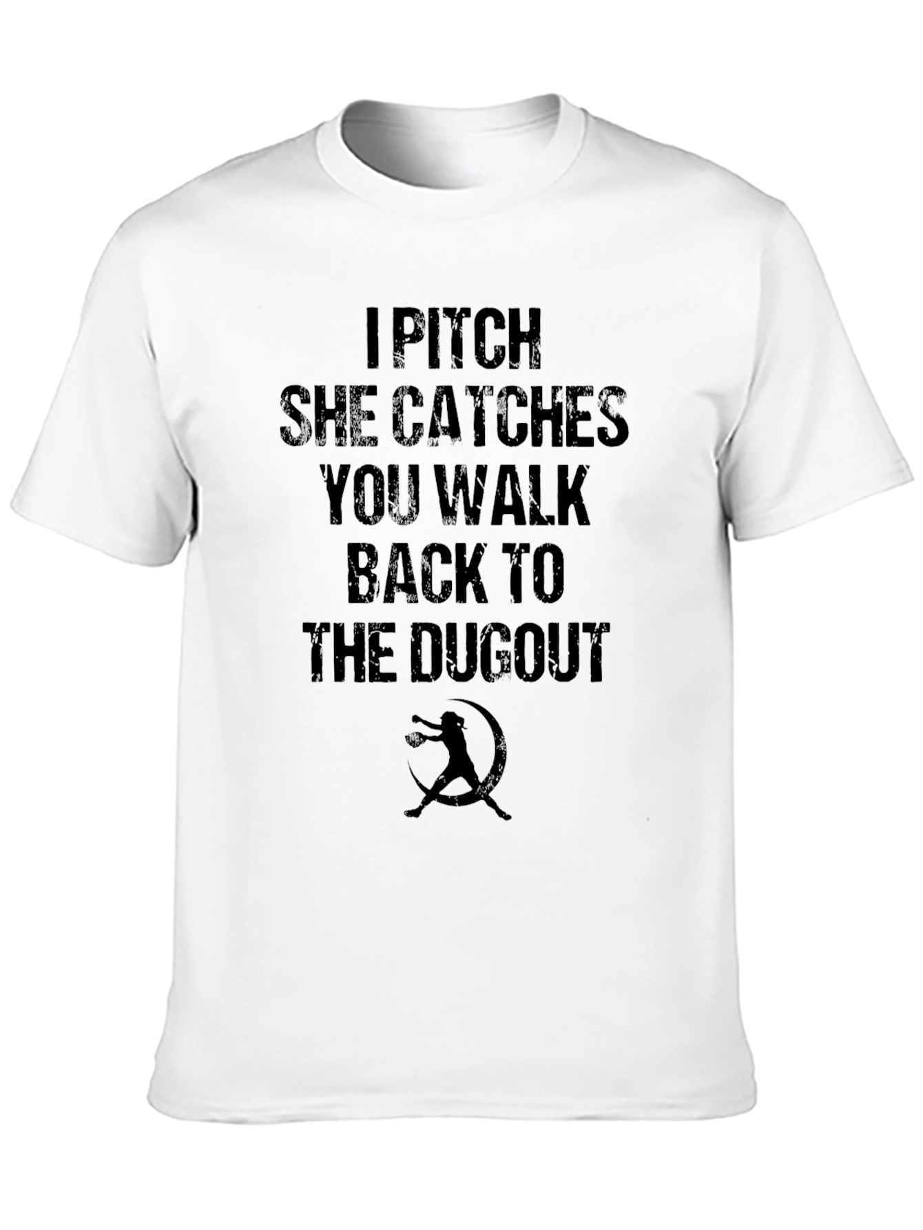 I Pitch She Catches You Walk Back T-Shirt