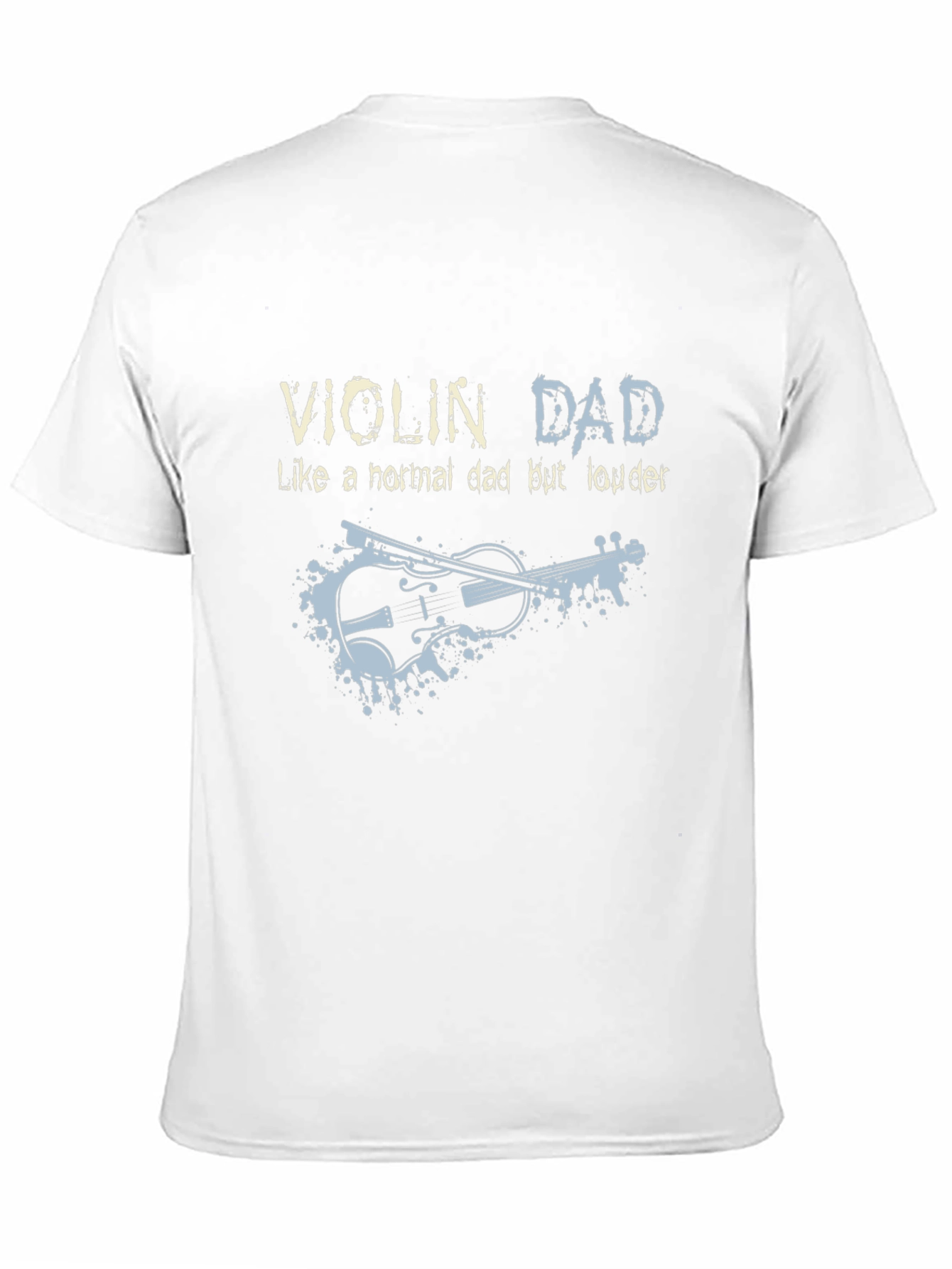 Violin Dad T-Shirt - Loud and Proud!