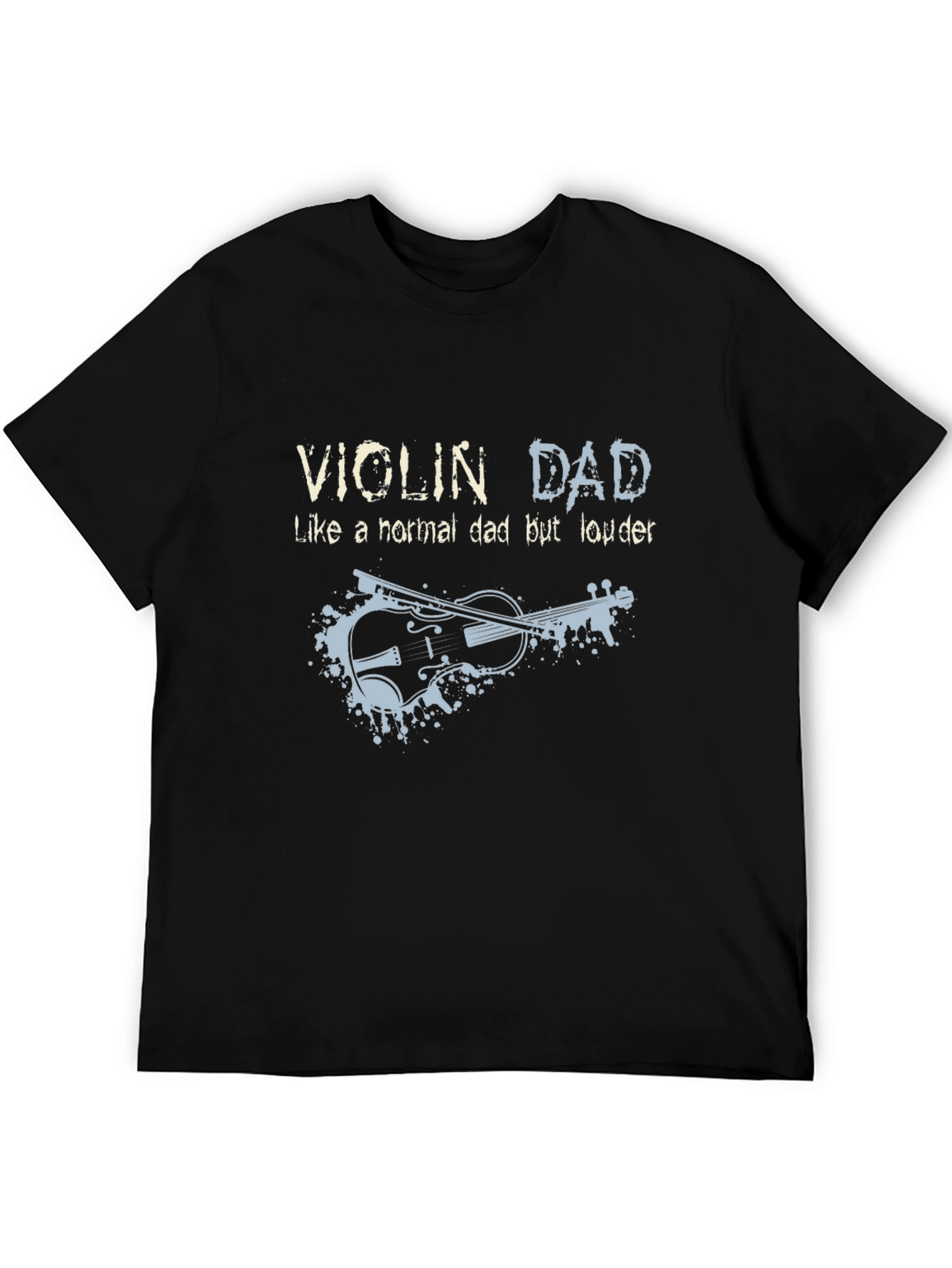 Violin Dad T-Shirt - Loud and Proud!