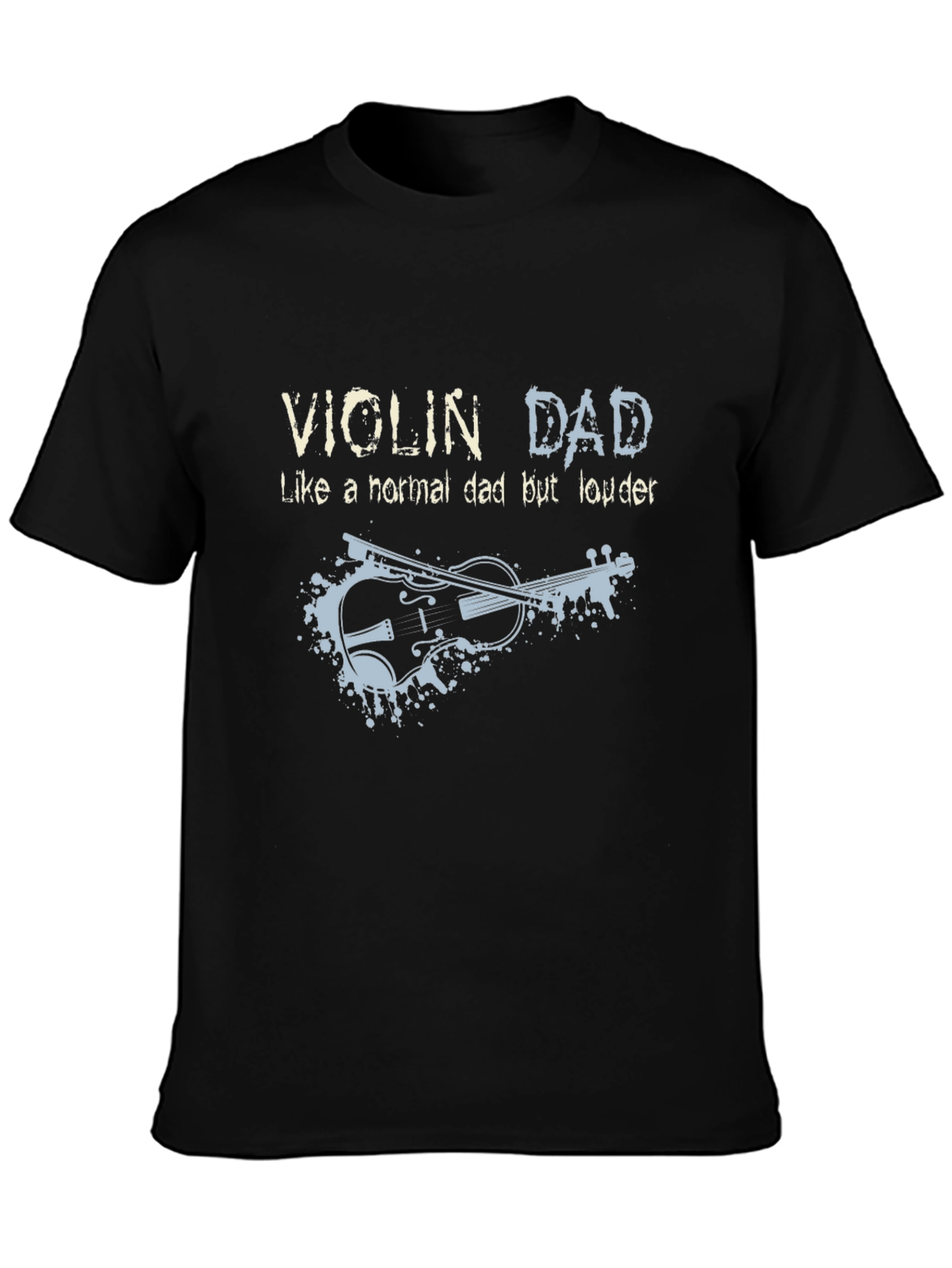 Violin Dad T-Shirt - Loud and Proud!