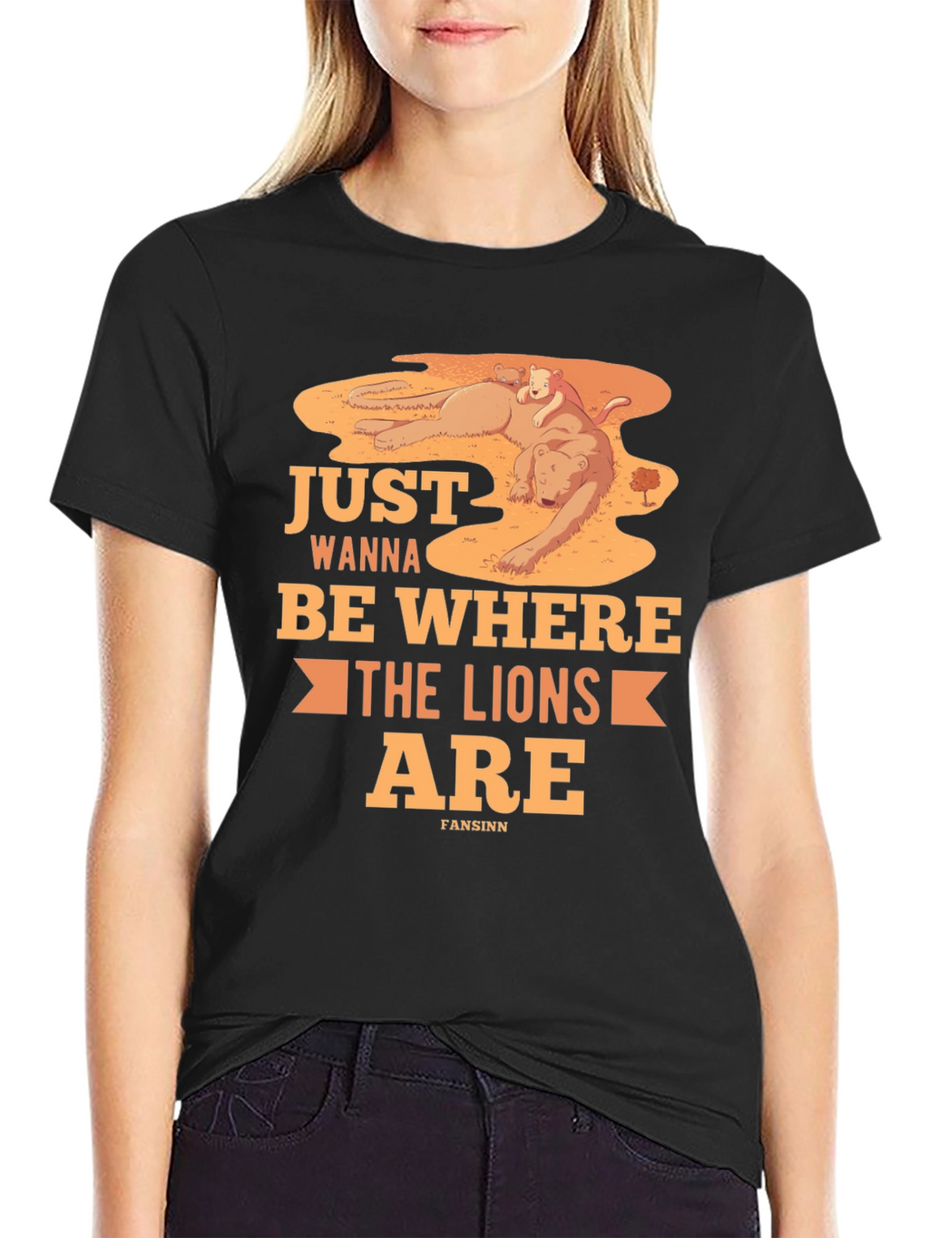 Just Wanna Be Where The Lions Are T-Shirt