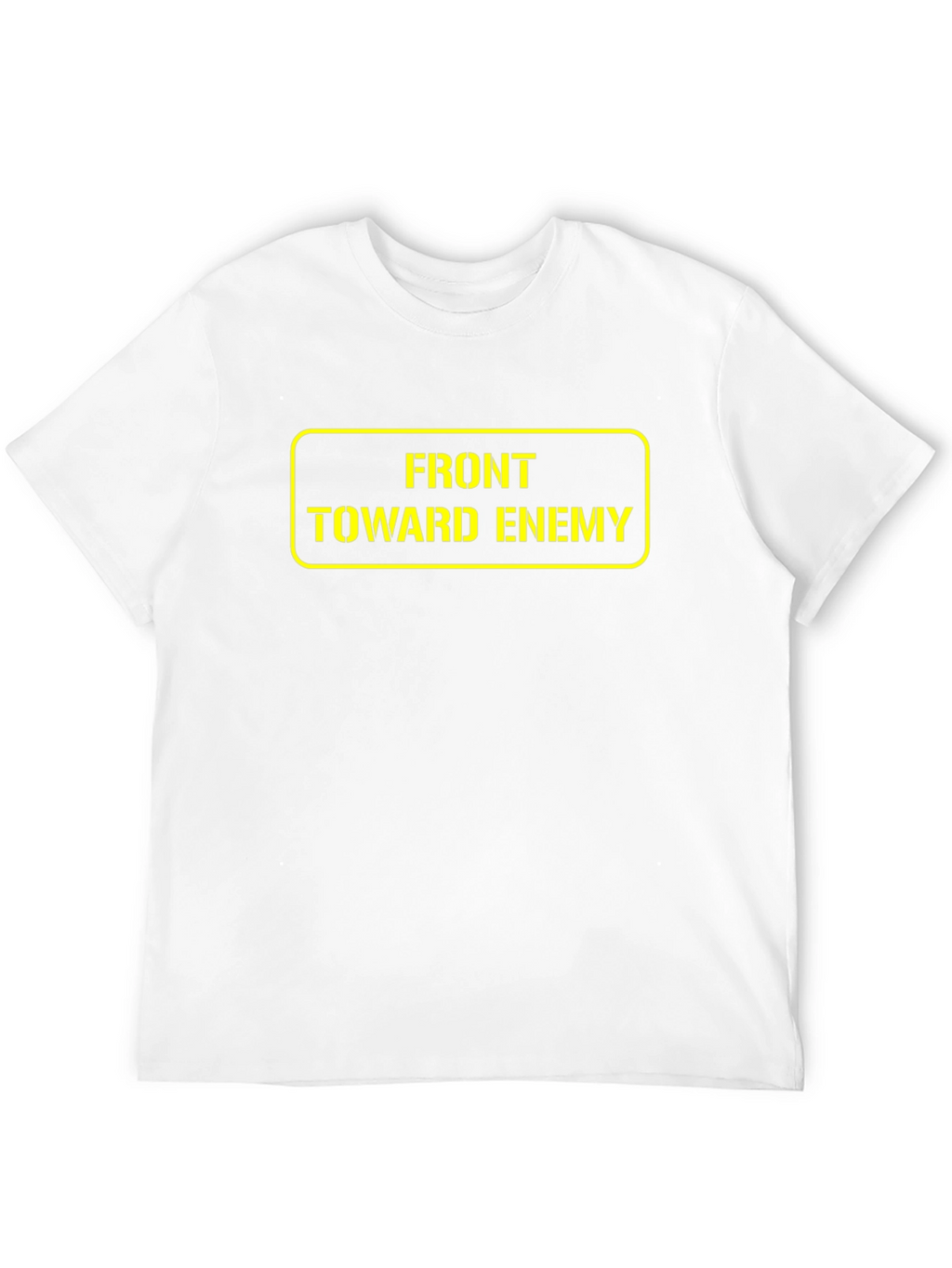Front Toward Enemy T-Shirt - Military Humor Tee