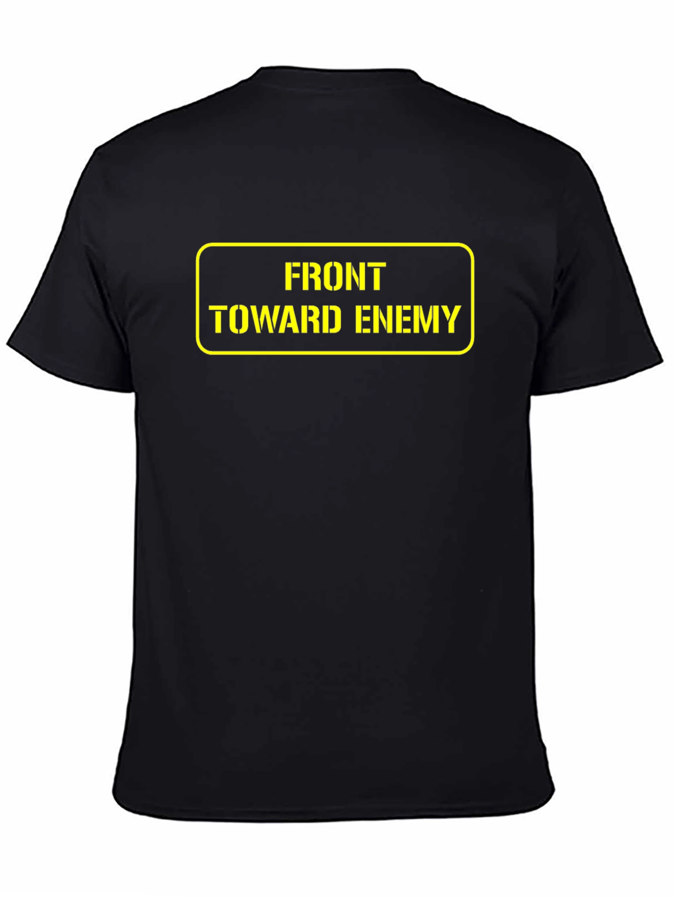 Front Toward Enemy T-Shirt - Military Humor Tee