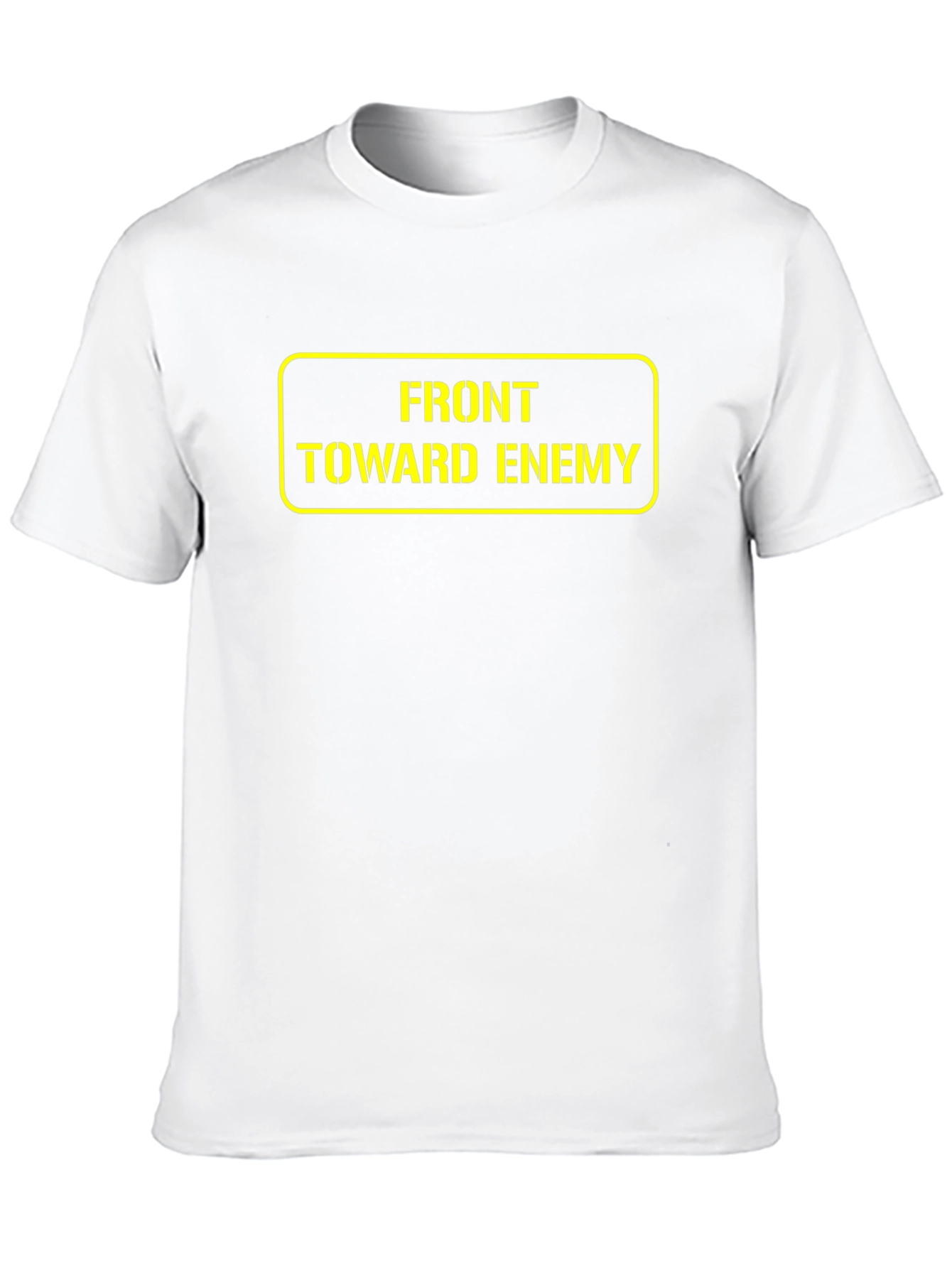 Front Toward Enemy T-Shirt - Military Humor Tee
