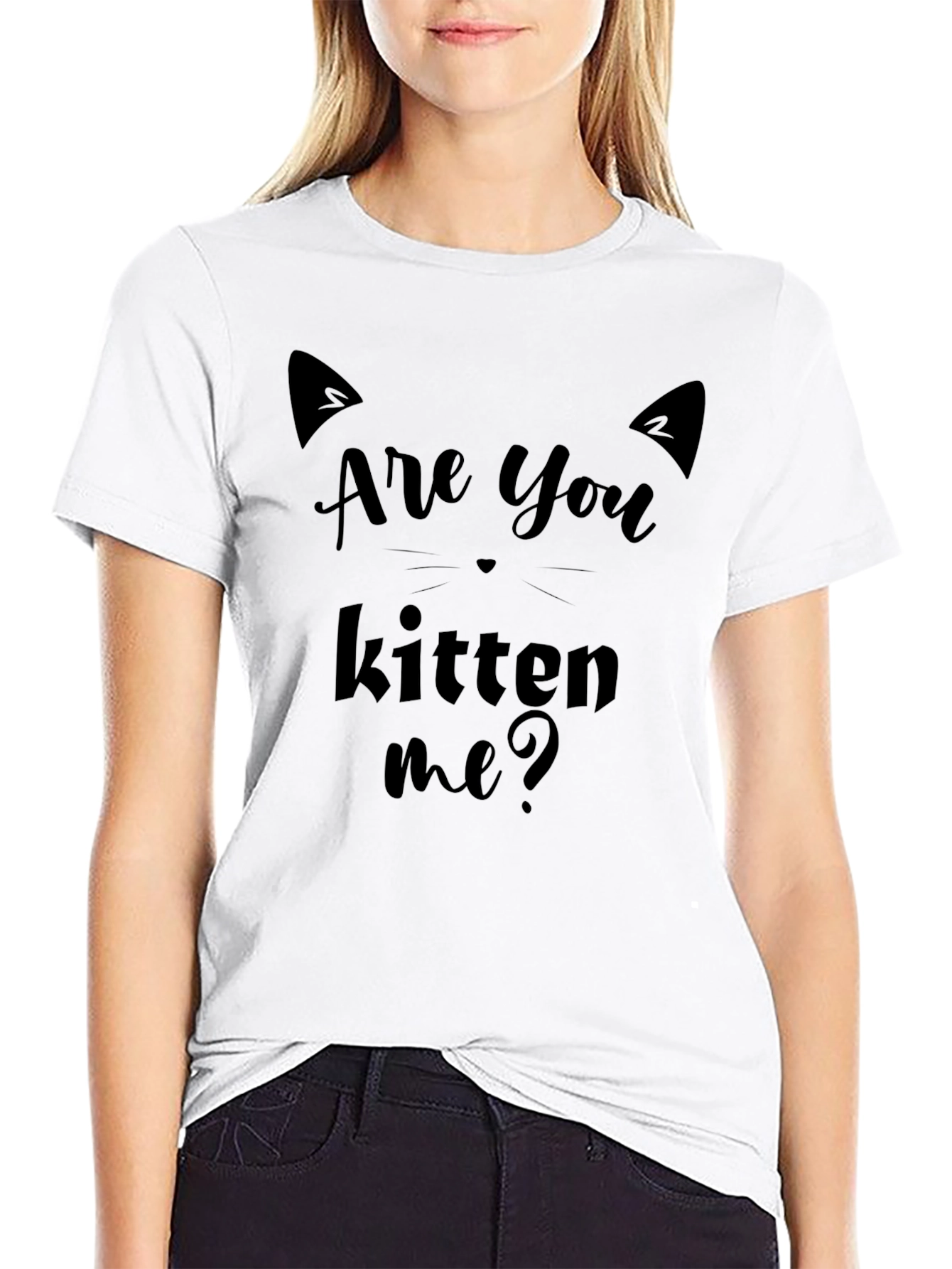 Are You Kitten Me? Graphic T-Shirt
