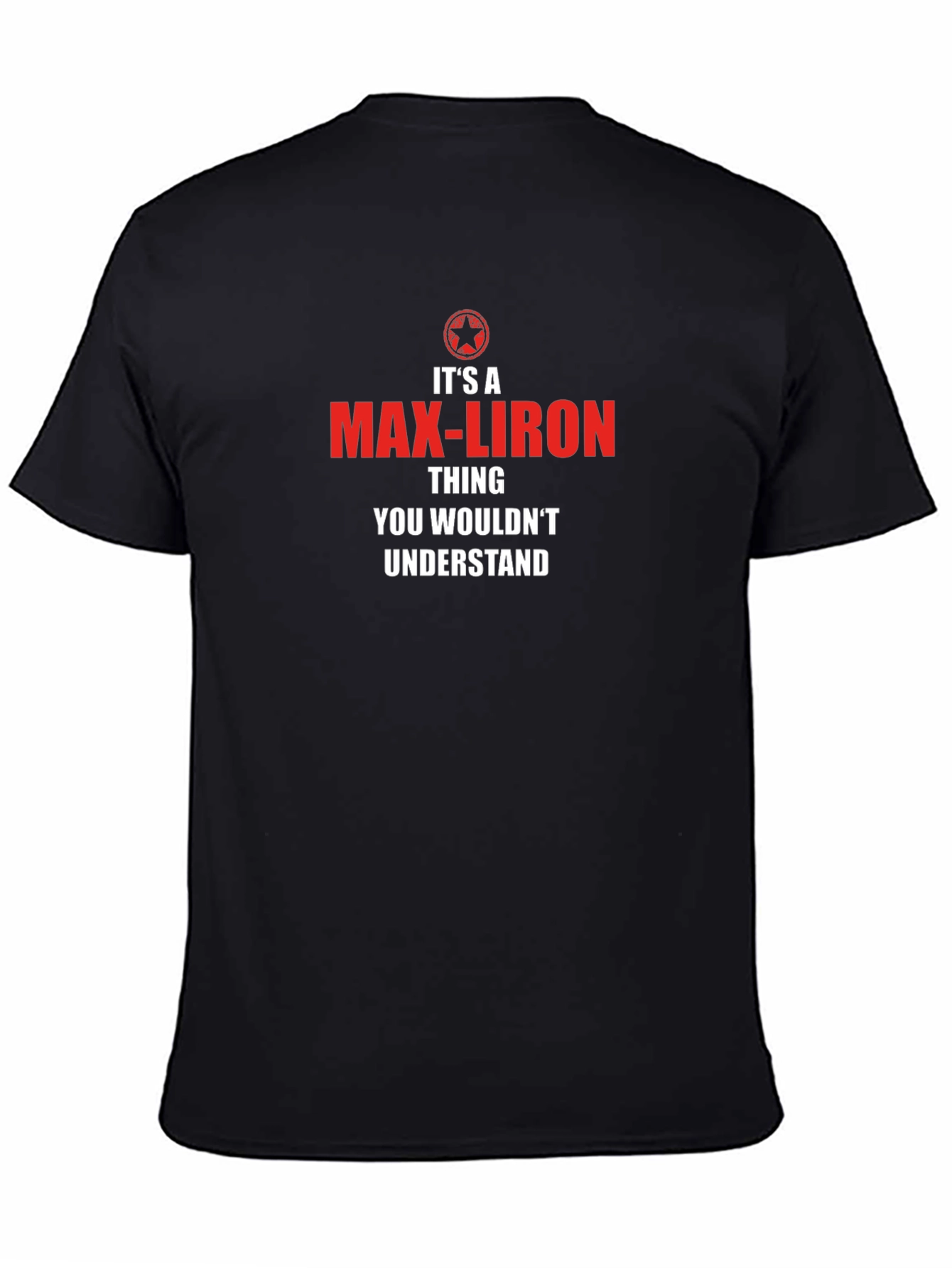 Its a Max-Liron Thing T-Shirt