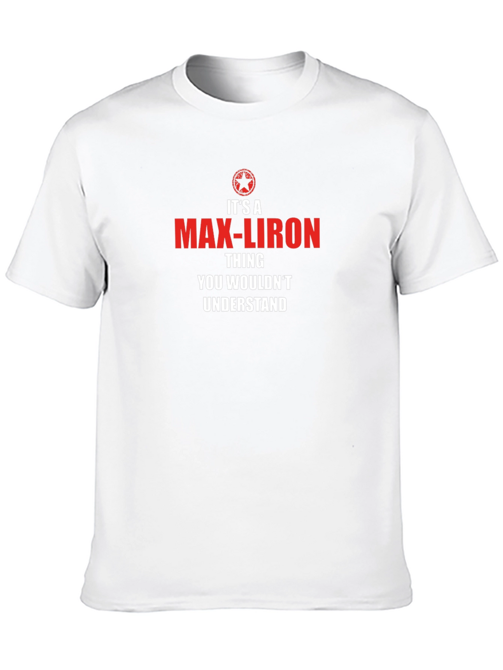 Its a Max-Liron Thing T-Shirt